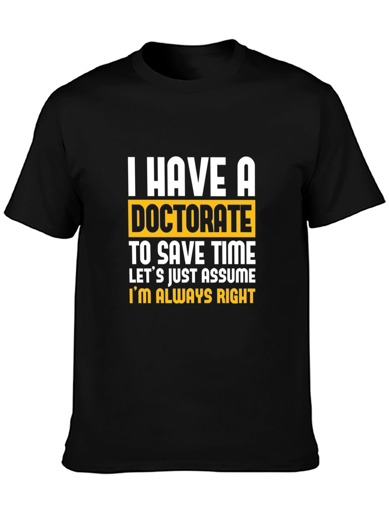 Black Doctorate Humor Graphic Tee view 3