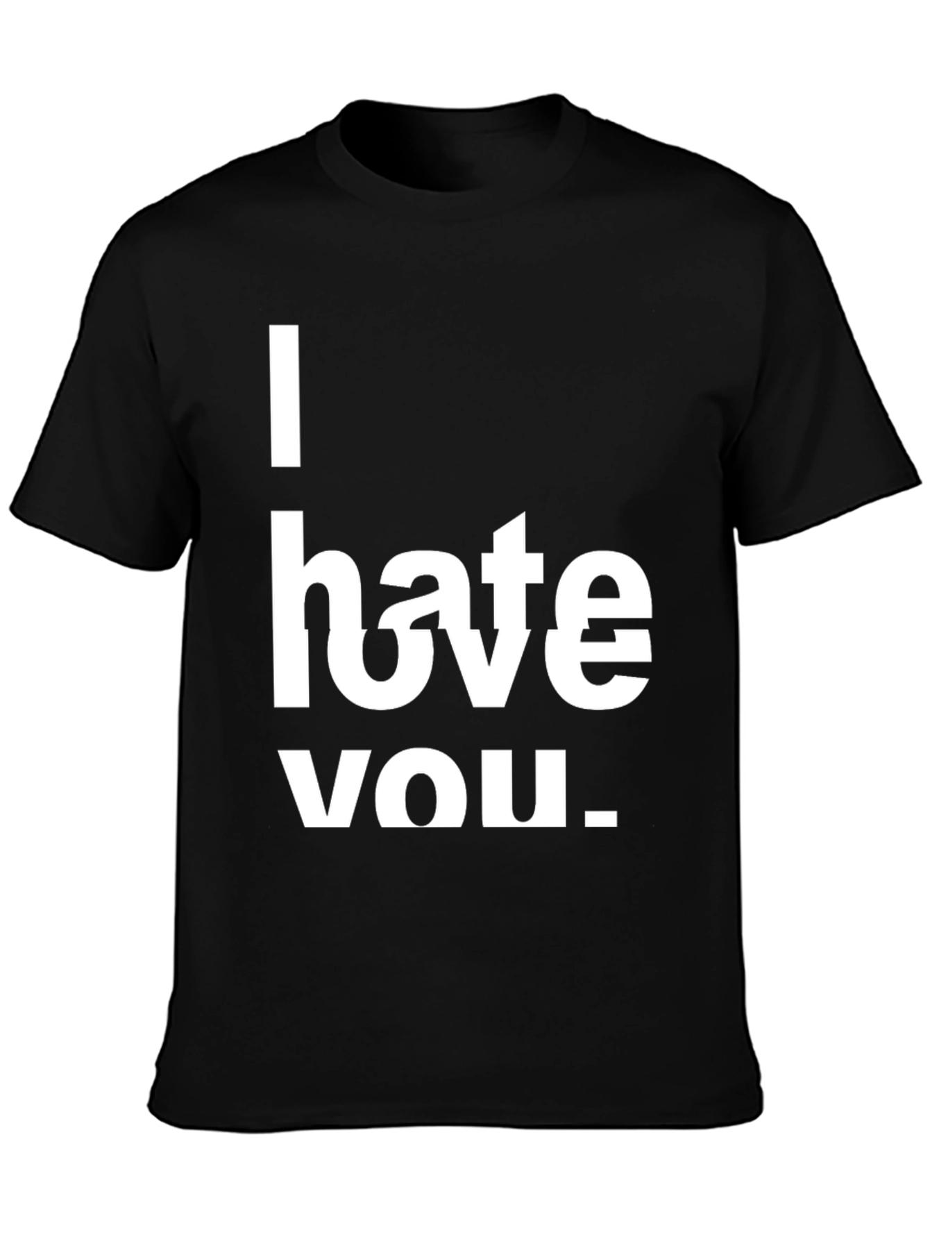 Black I Hate You Statement T-Shirt view 3
