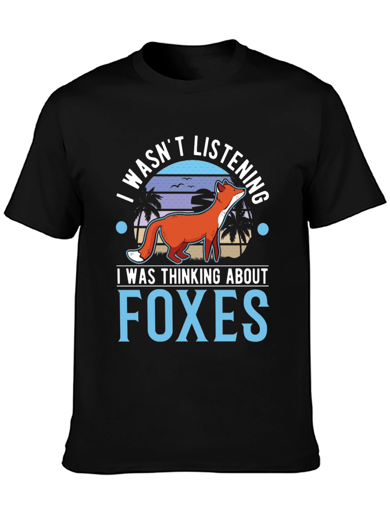 Black I Wasn't Listening Foxes Graphic T-Shirt view 3