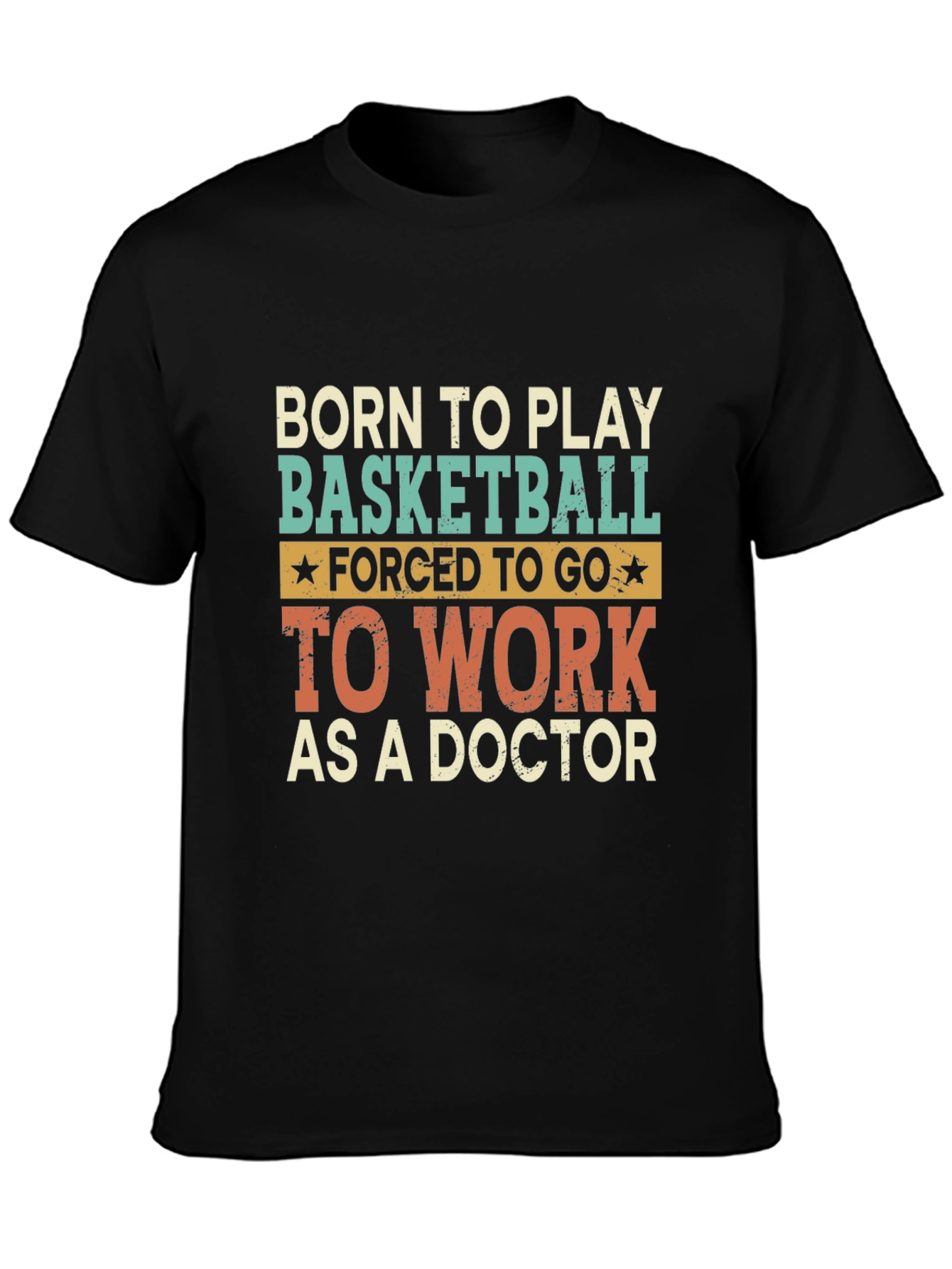Black Born to Play Basketball Doctor T-Shirt view 3