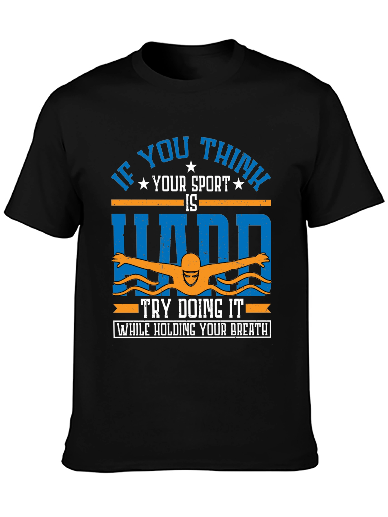 Black Funny Swimming T-Shirt - If You Think Your Sport Is Hard view 3