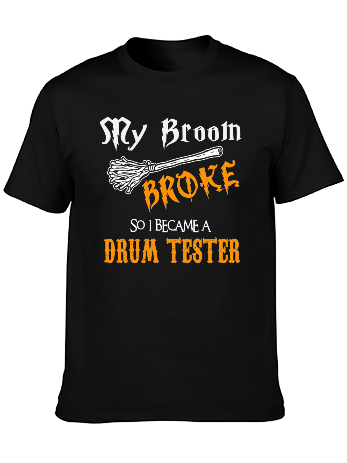 Black My Broom Broke Drum Tester Graphic Tee view 3