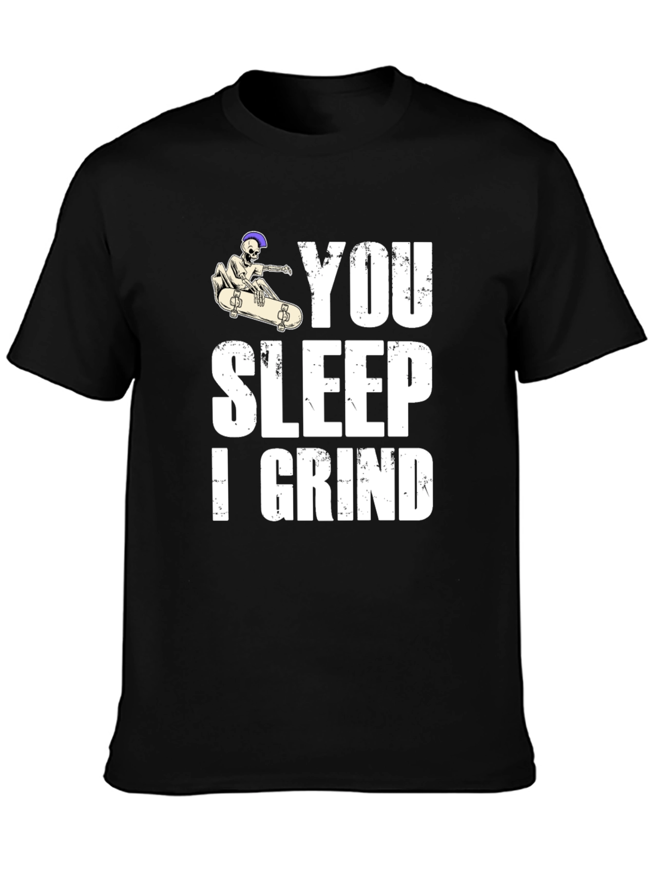 Black You Sleep I Grind Skateboard Graphic T-Shirt view 3