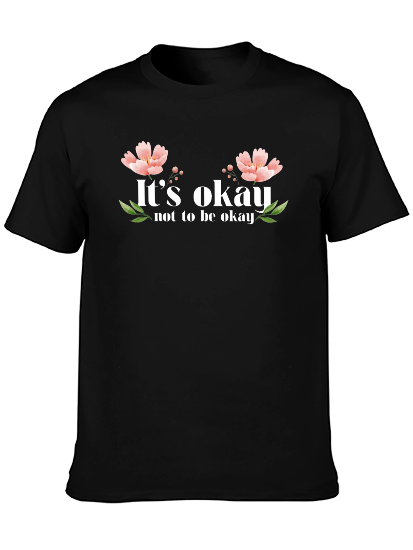 Black It's Okay Not to Be Okay T-Shirt view 3