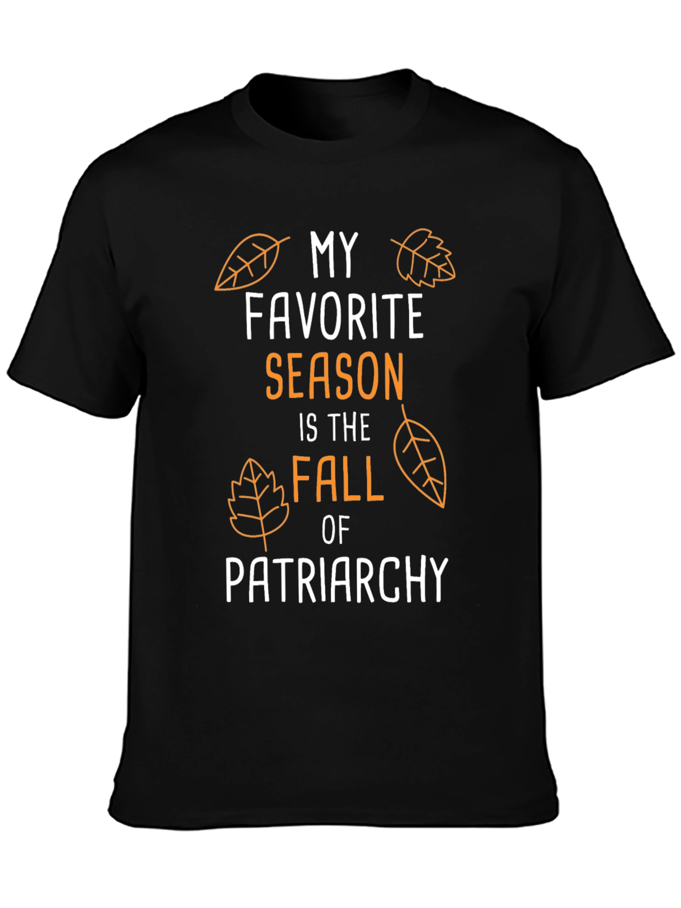 Black My Favorite Season Fall of Patriarchy T-Shirt view 3