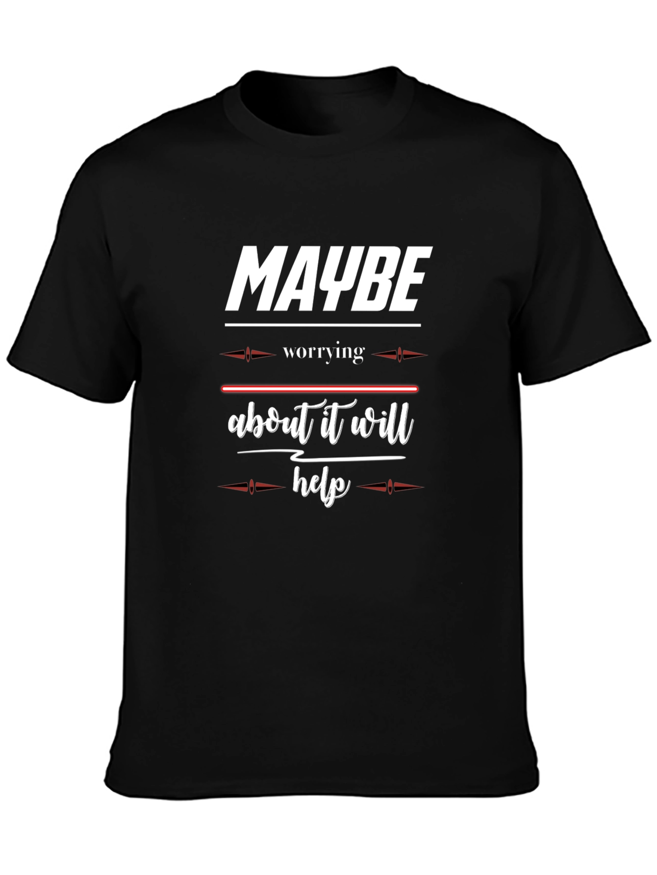Black Funny "Maybe Worrying About It Will Help" Black T-Shirt view 3