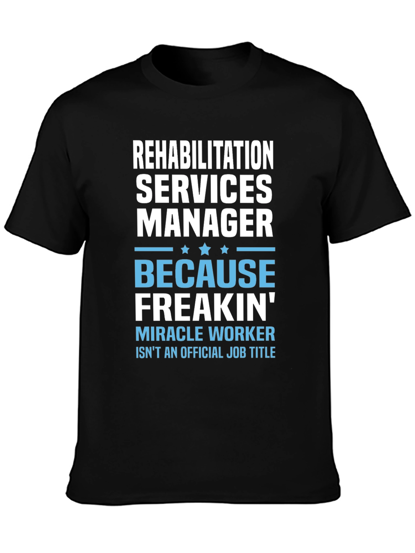 Black Rehabilitation Services Manager Novelty T-Shirt view 3