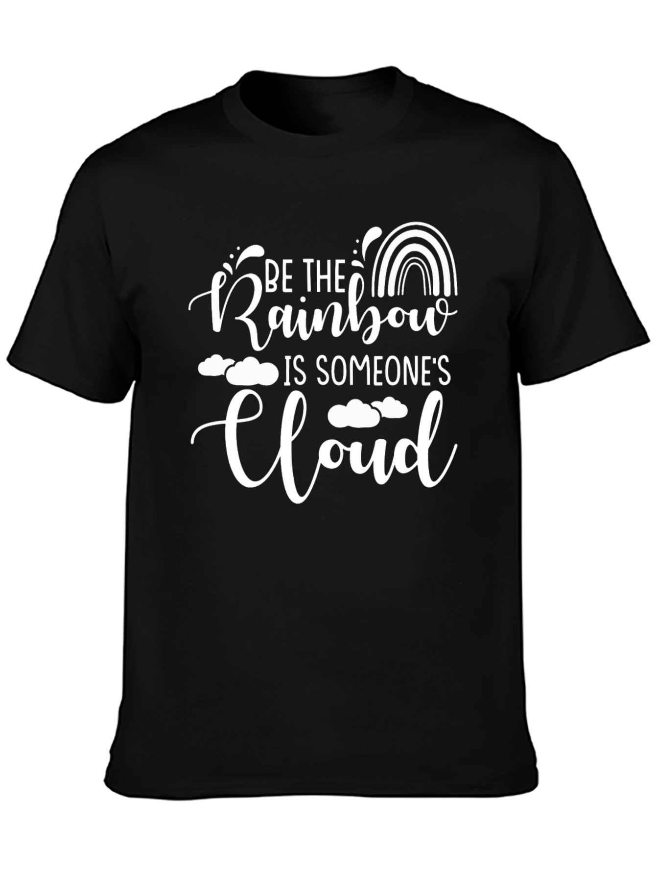 Black Be the Rainbow T-Shirt - Inspirational Quote Graphic Tee view 3