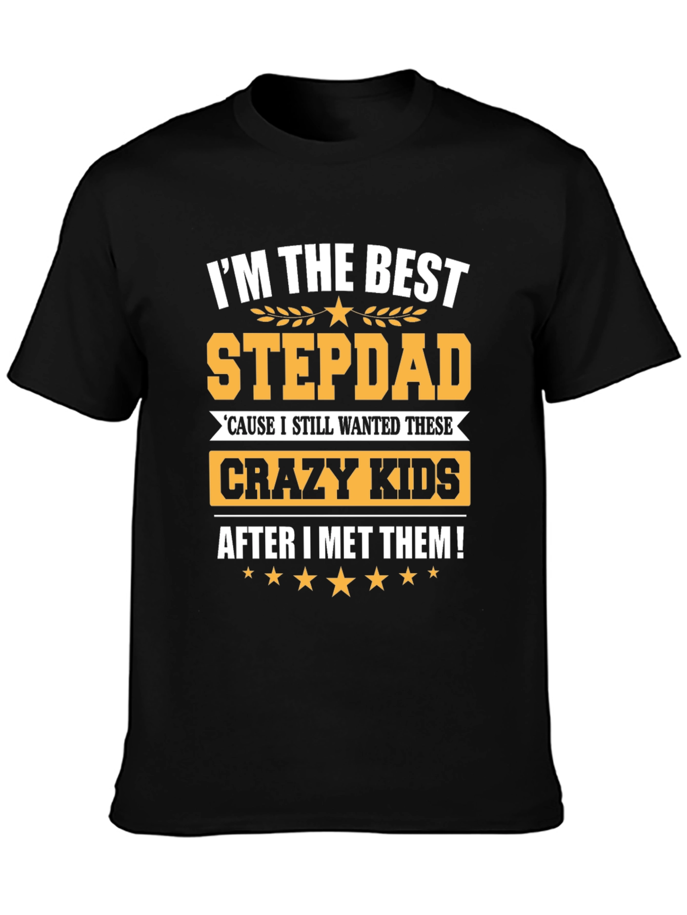 Black Best Stepdad Ever T-Shirt - Crazy Kids view 3