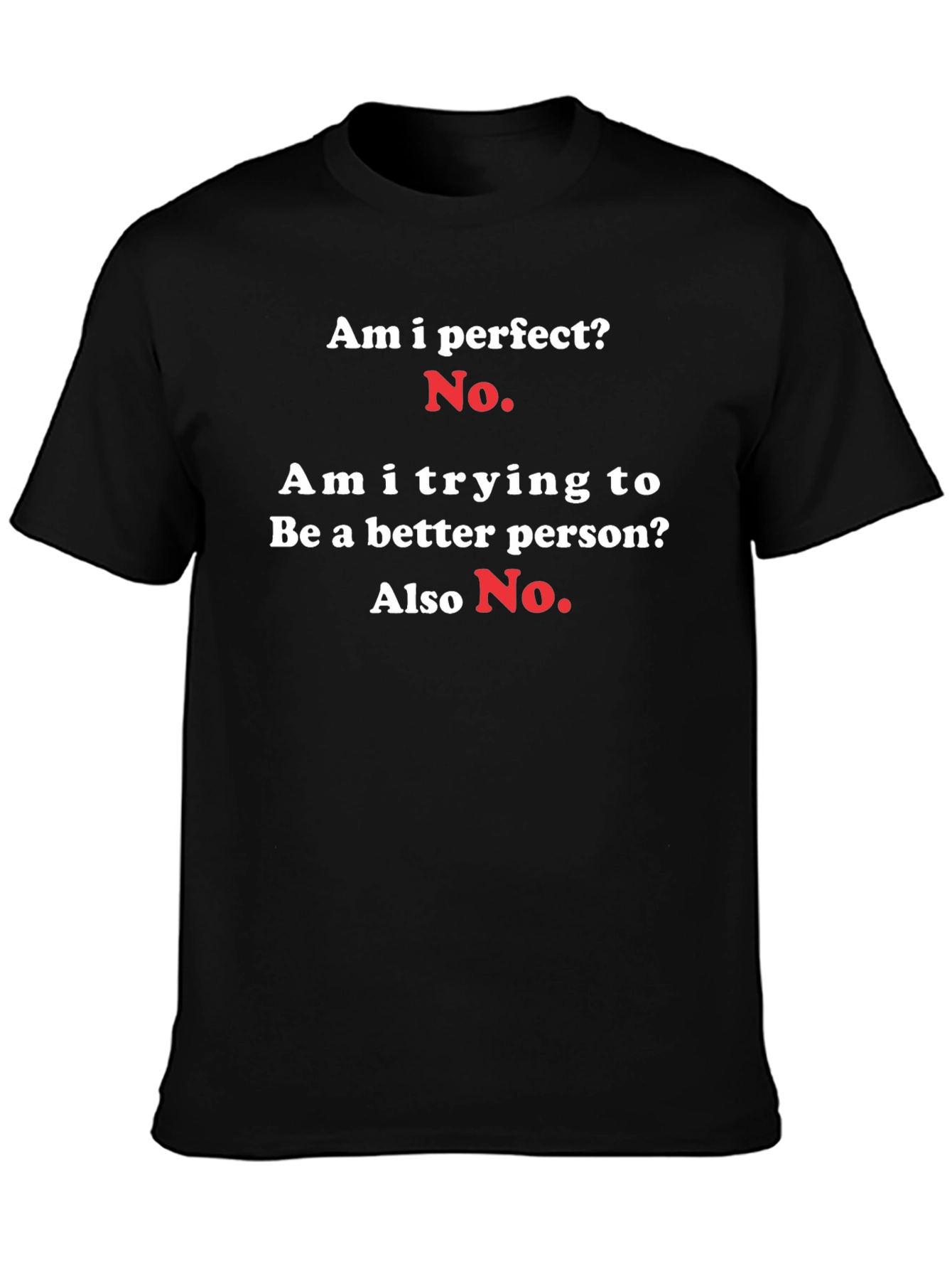 Black Funny "Am I Perfect? No." Graphic T-Shirt view 3