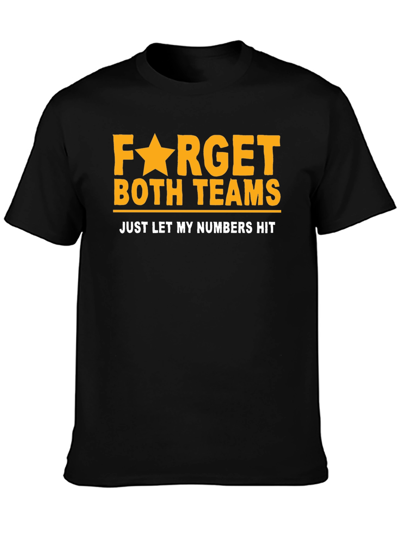 Black Funny Lottery T-Shirt: Forget Teams, Just Hit Numbers! view 3