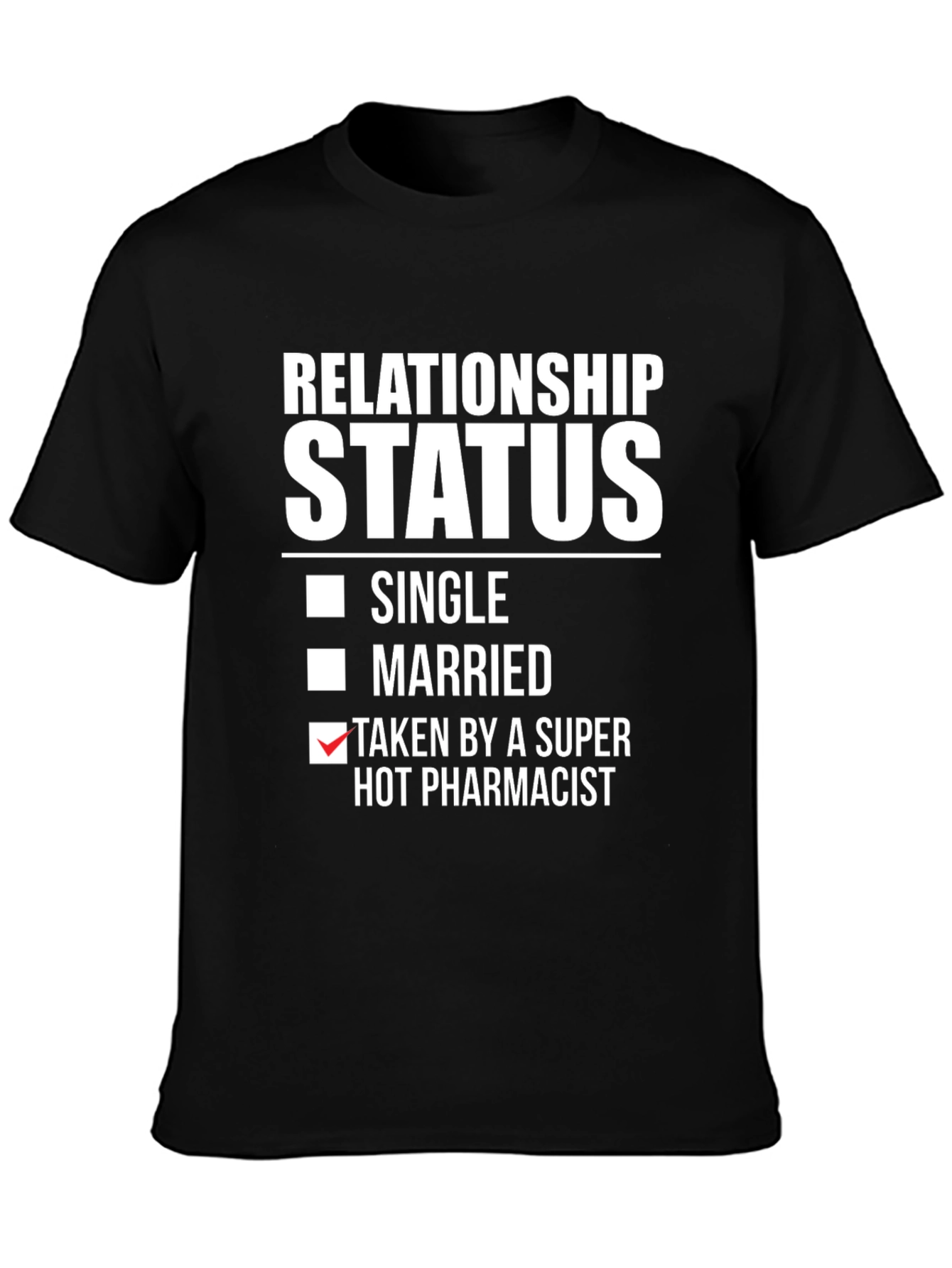 Black Relationship Status: Taken By A Hot Pharmacist T-Shirt view 3