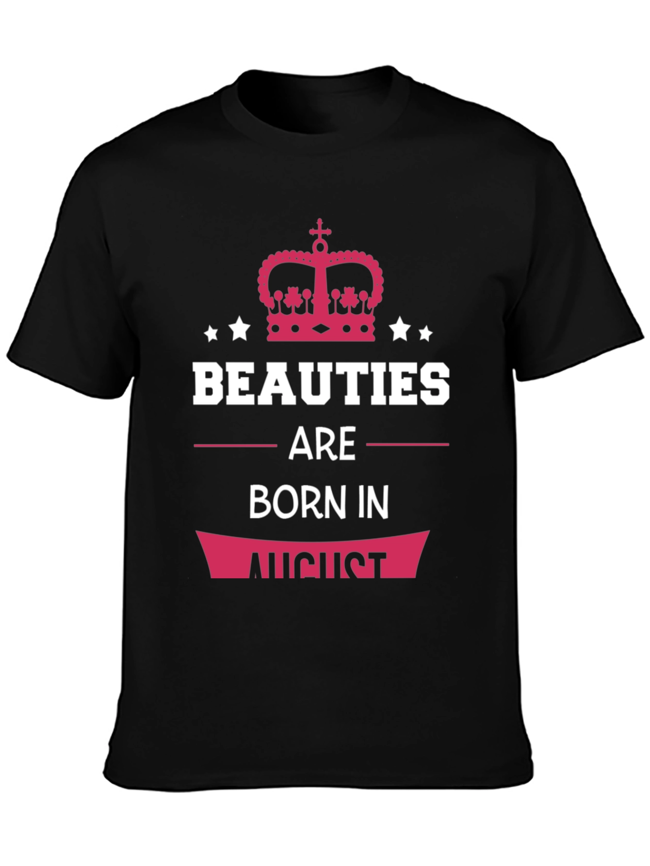 Beauties Born in August T-Shirt - 3
