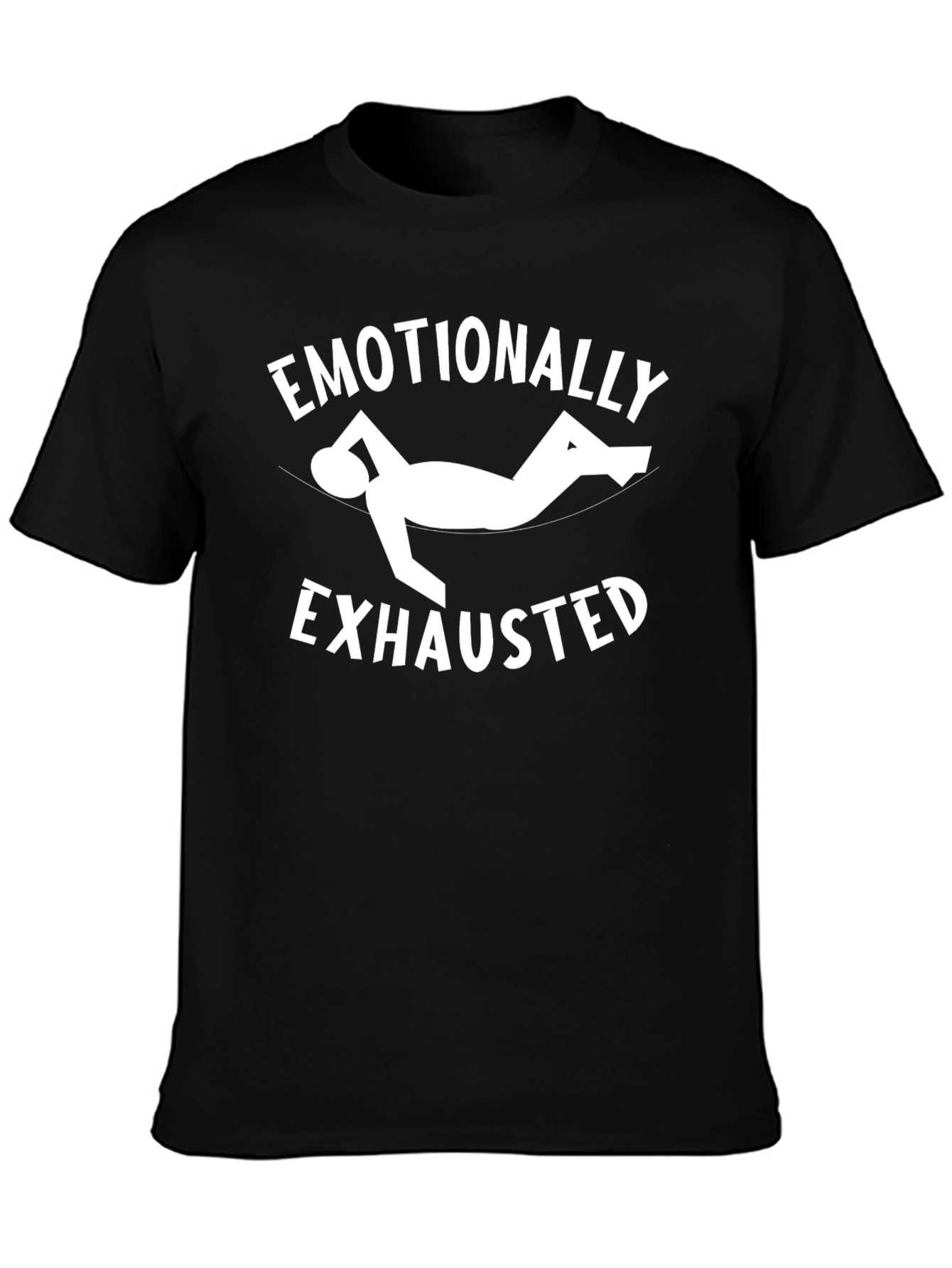 Black Emotionally Exhausted Funny T-Shirt view 3