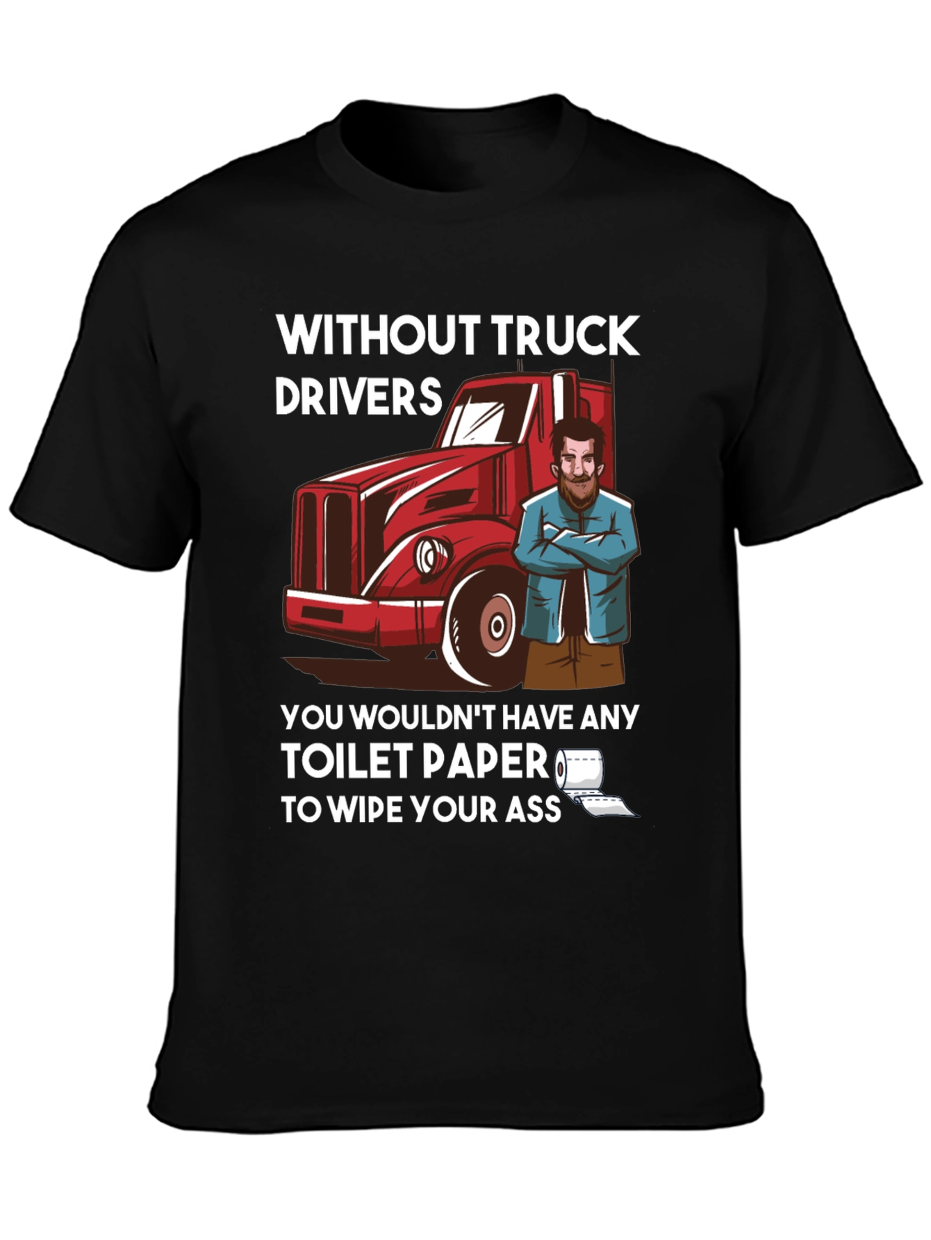 Black Truck Driver Toilet Paper Humor T-Shirt view 3