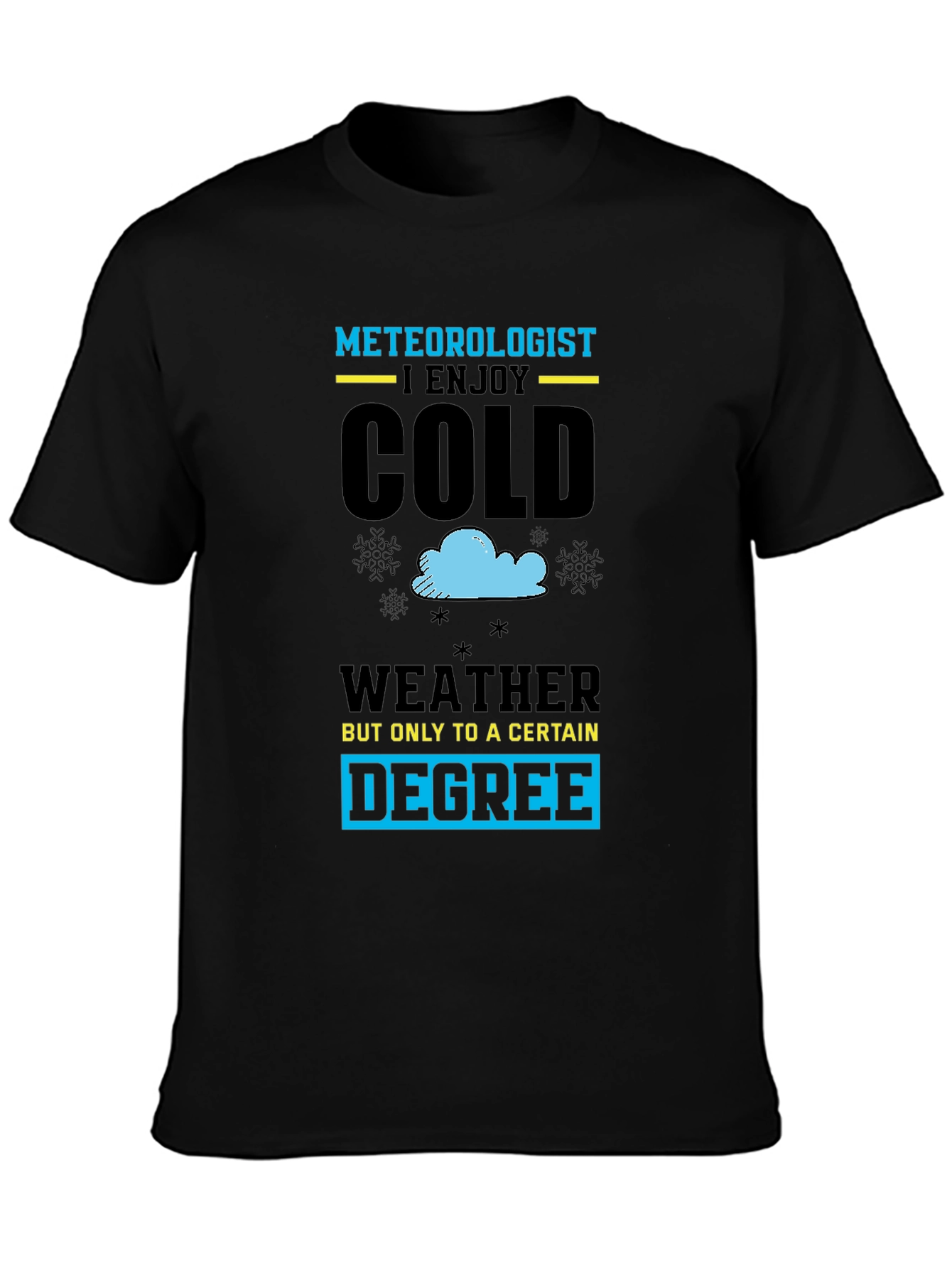 Black Meteorologist Cold Weather Graphic T-Shirt view 3