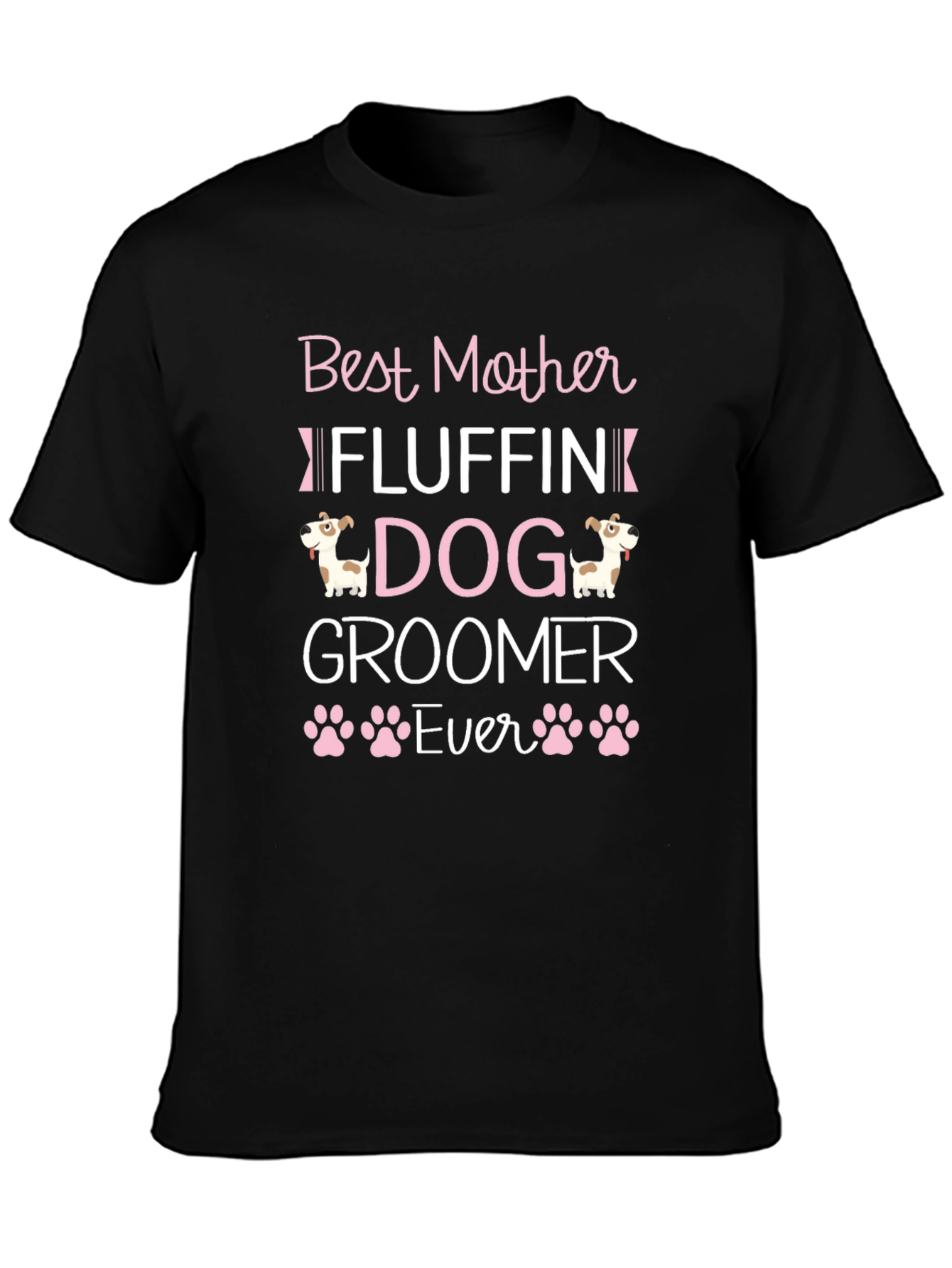 Black Best Mother Fluffin Dog Groomer Ever T-Shirt view 3