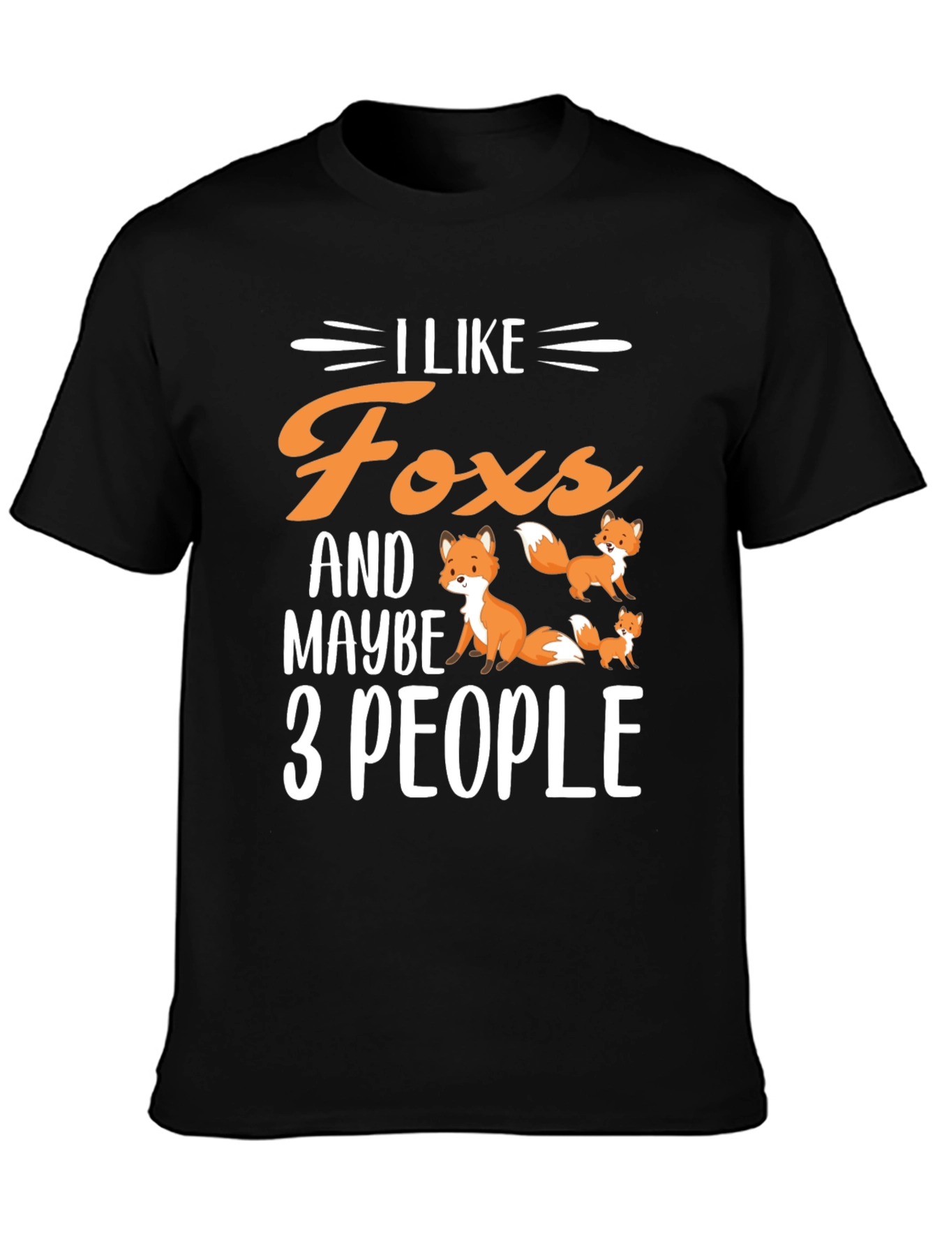 Black I Like Foxes & Maybe 3 People T-Shirt view 3