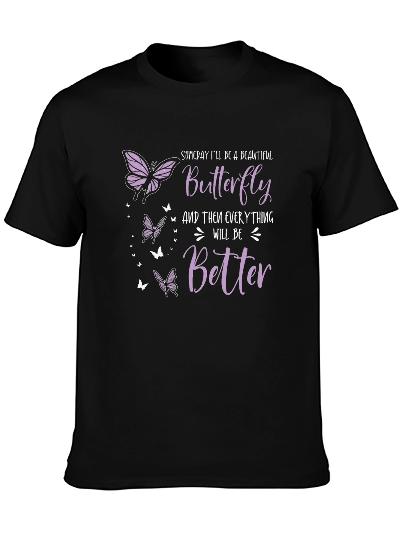 Black Butterfly T-Shirt: Someday I'll Be A Beautiful Butterfly view 3