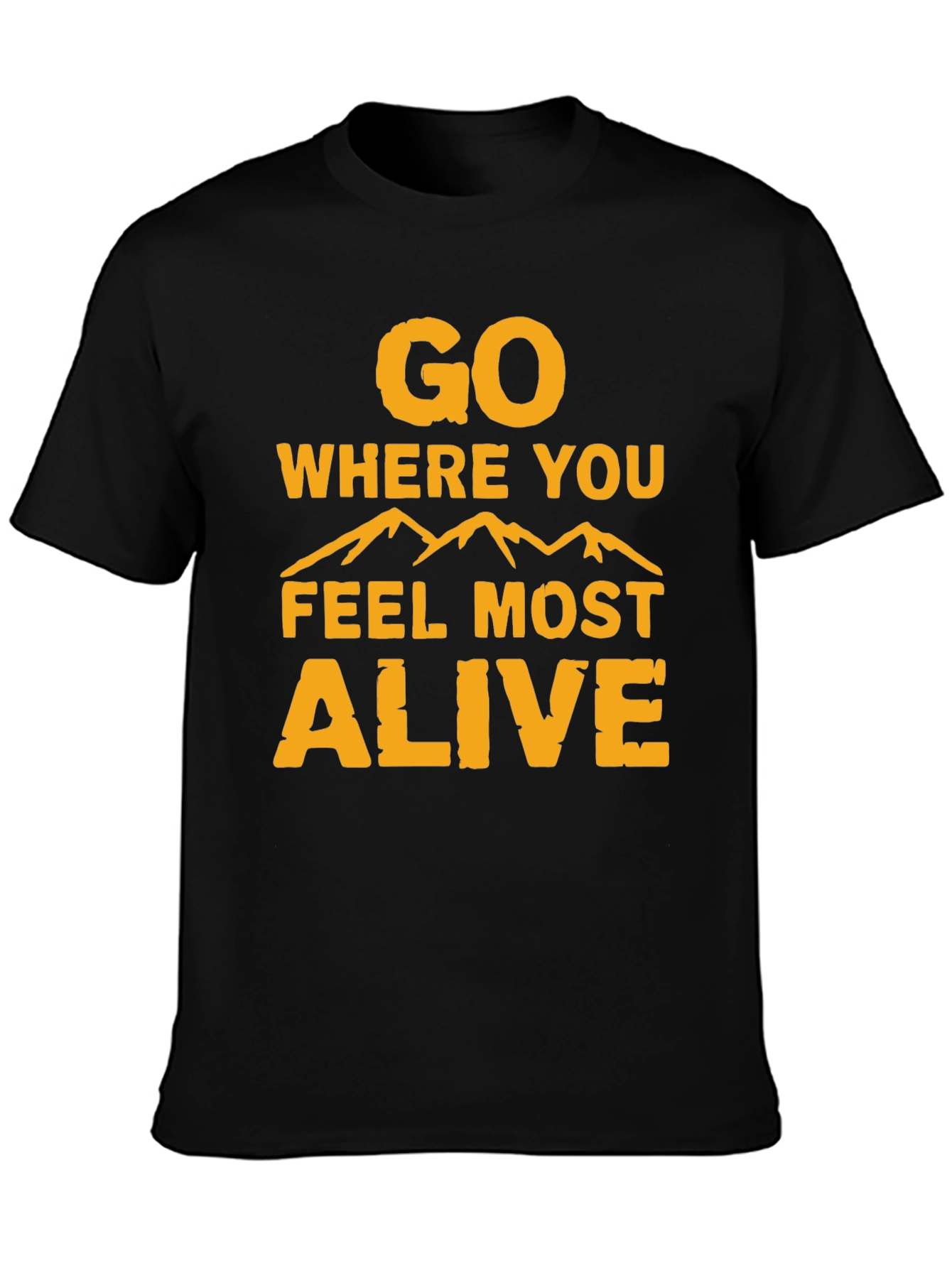 Black Go Where You Feel Most Alive Graphic Tee view 3