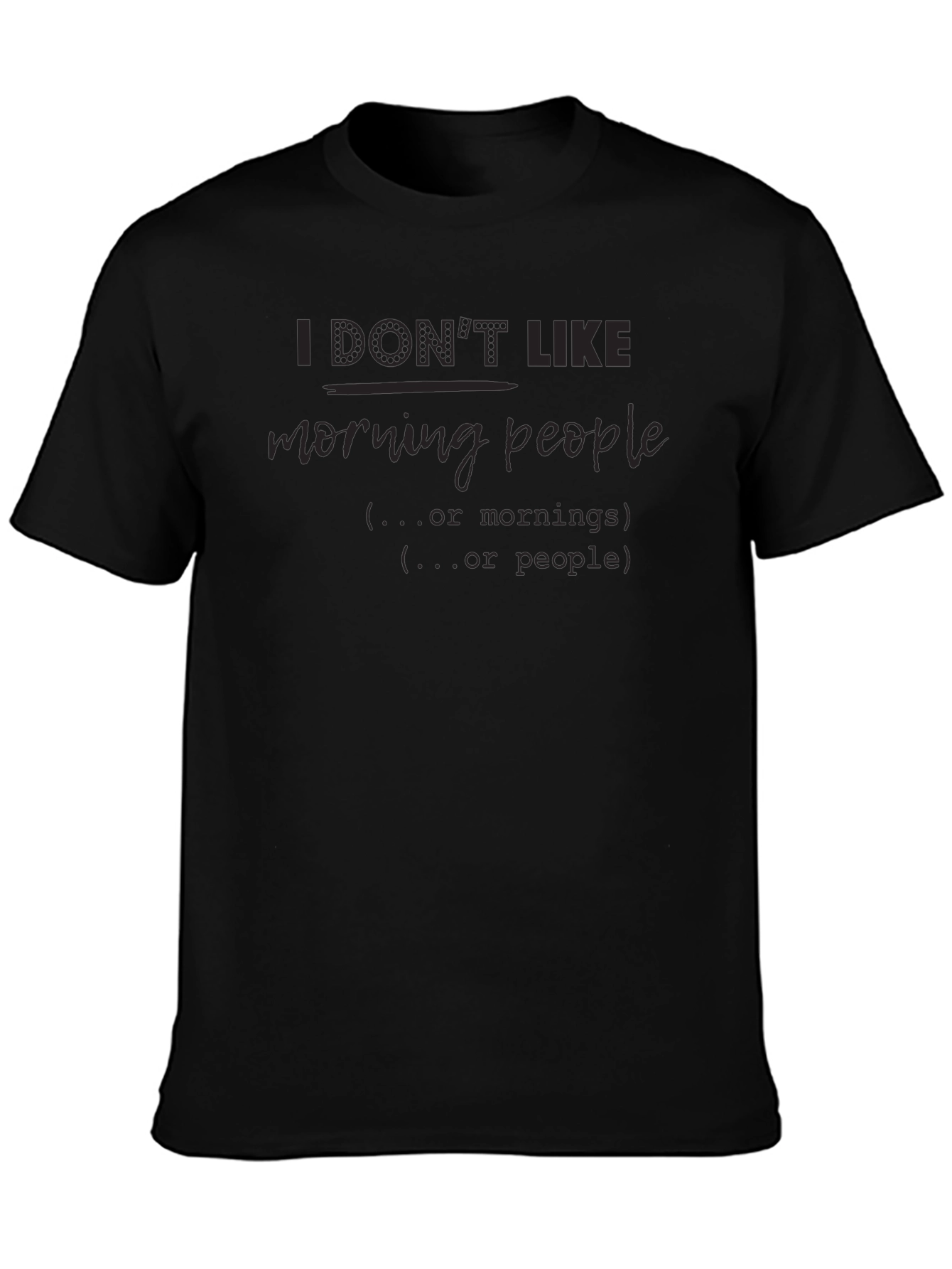 Black I Don't Like Morning People Graphic Tee view 3