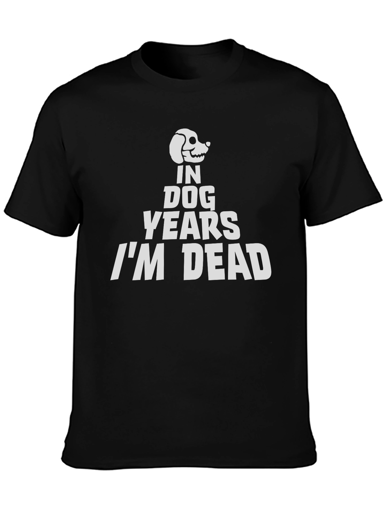 Black In Dog Years I'm Dead T-Shirt - Funny Graphic Tee view 3