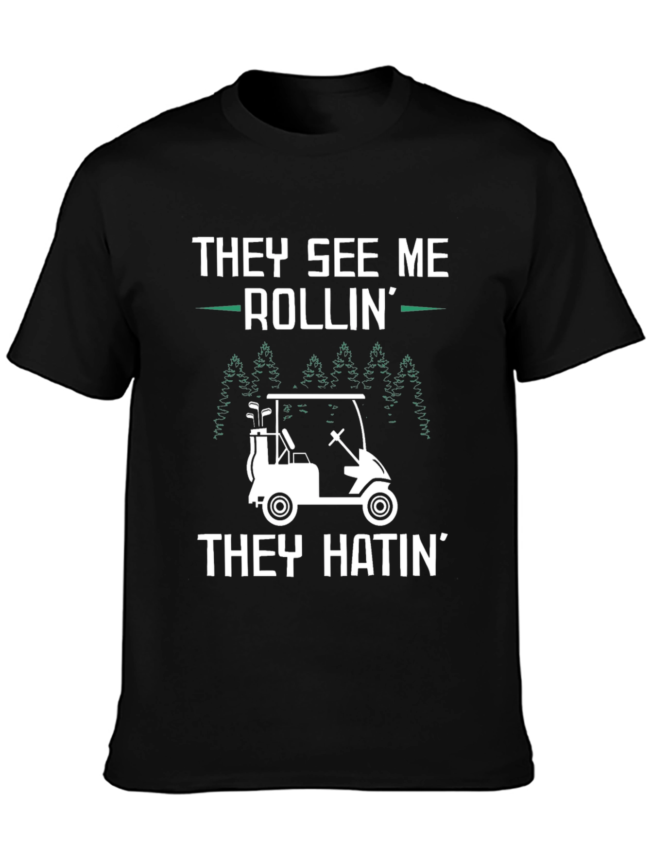 Black They See Me Rollin' T-Shirt - Golf Cart Humor view 3
