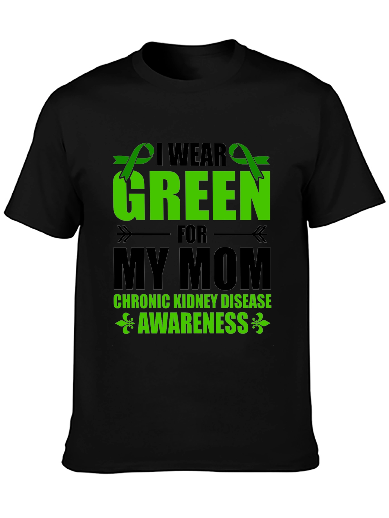 Black I Wear Green For My Mom Kidney Disease Awareness T-Shirt view 3