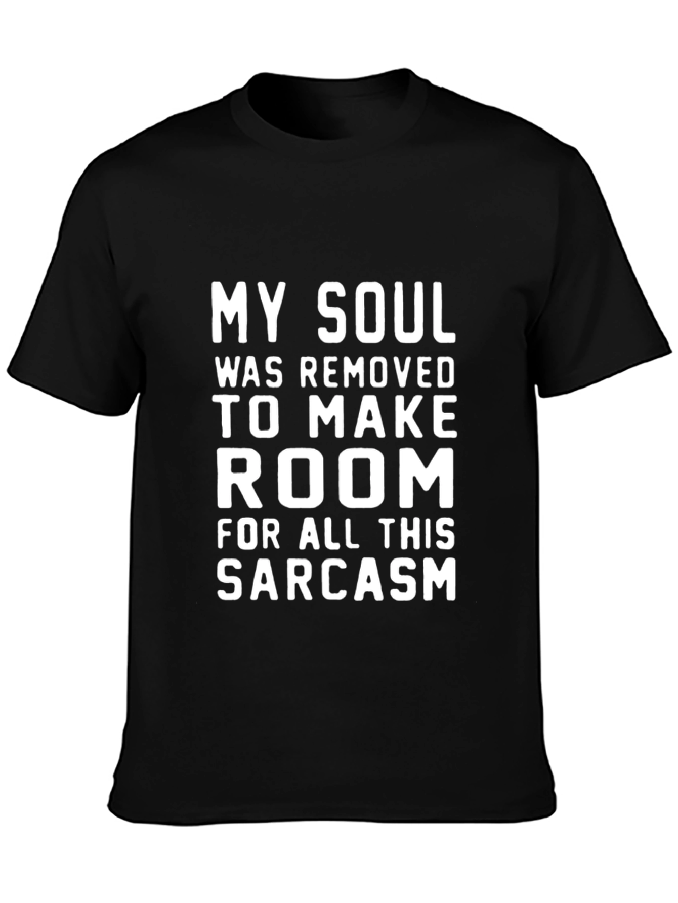 Black Sarcastic Humor T-Shirt - My Soul Removed view 3