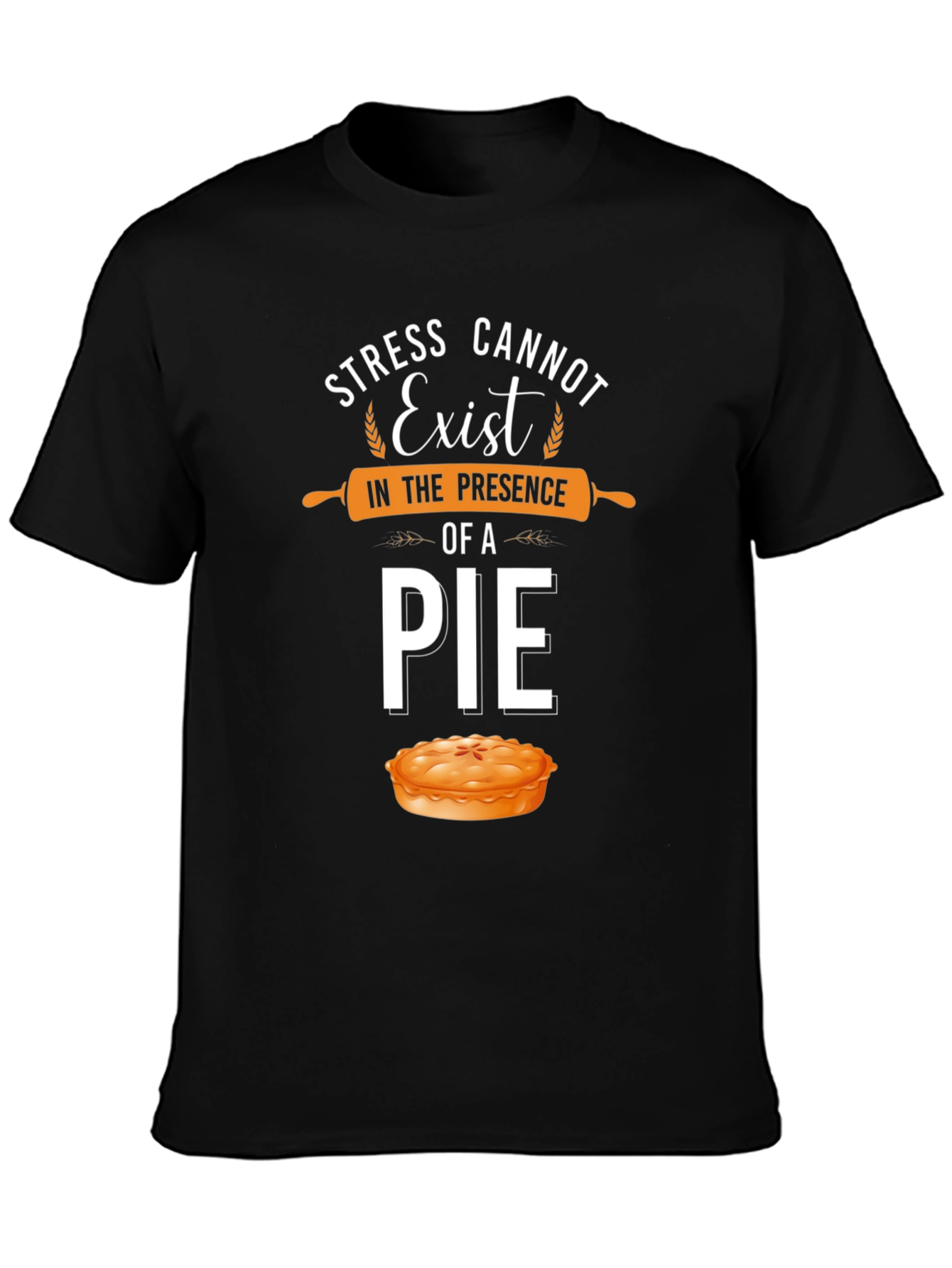 Black Stress Cannot Exist Pie T-Shirt view 3