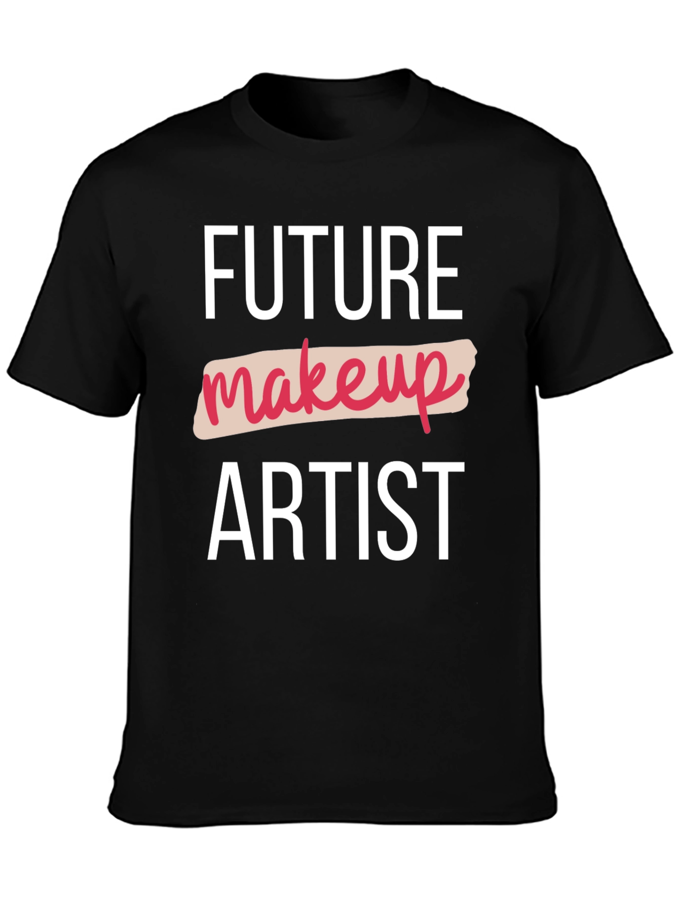 Black Future Makeup Artist Black T-Shirt view 3