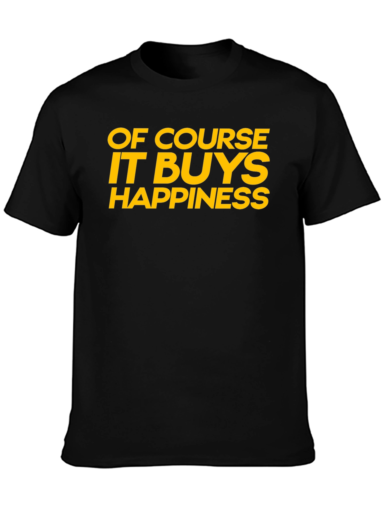 Black Funny "Of Course It Buys Happiness" Graphic T-Shirt view 3
