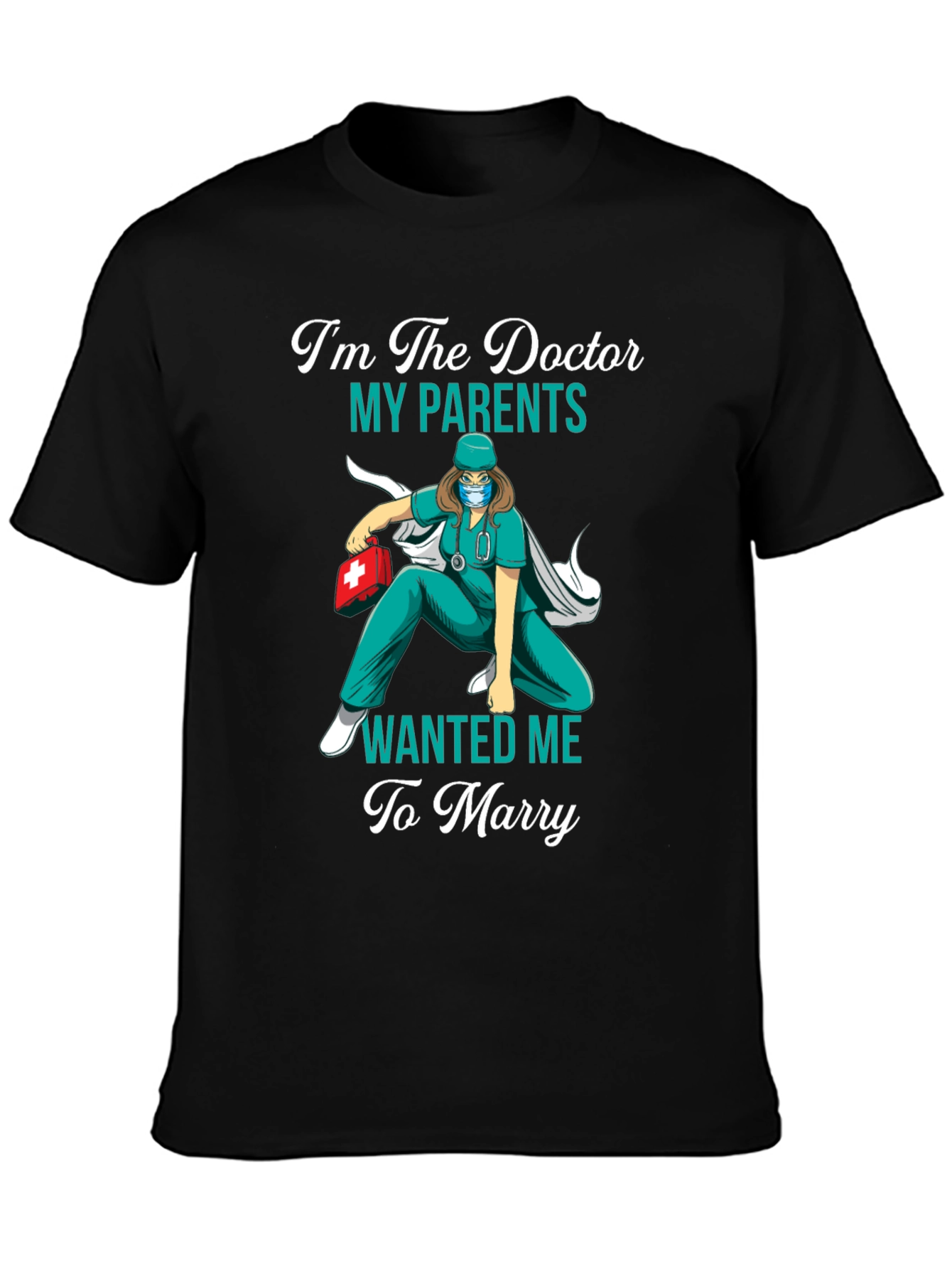 Black I'm The Doctor My Parents Wanted Me To Marry T-Shirt view 3