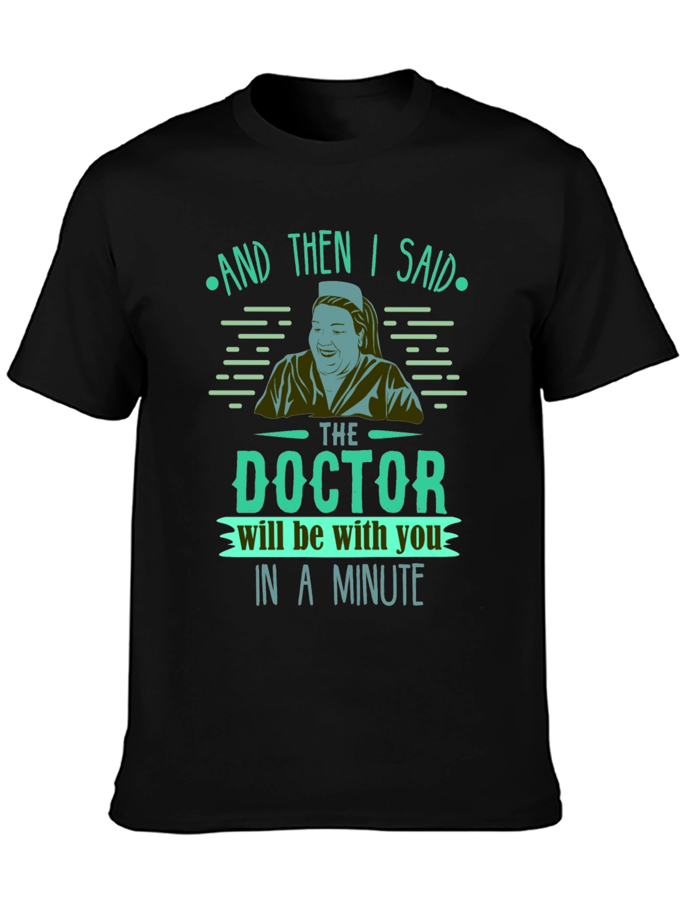 Black Funny Nurse T-Shirt - The Doctor Will See You Now view 3