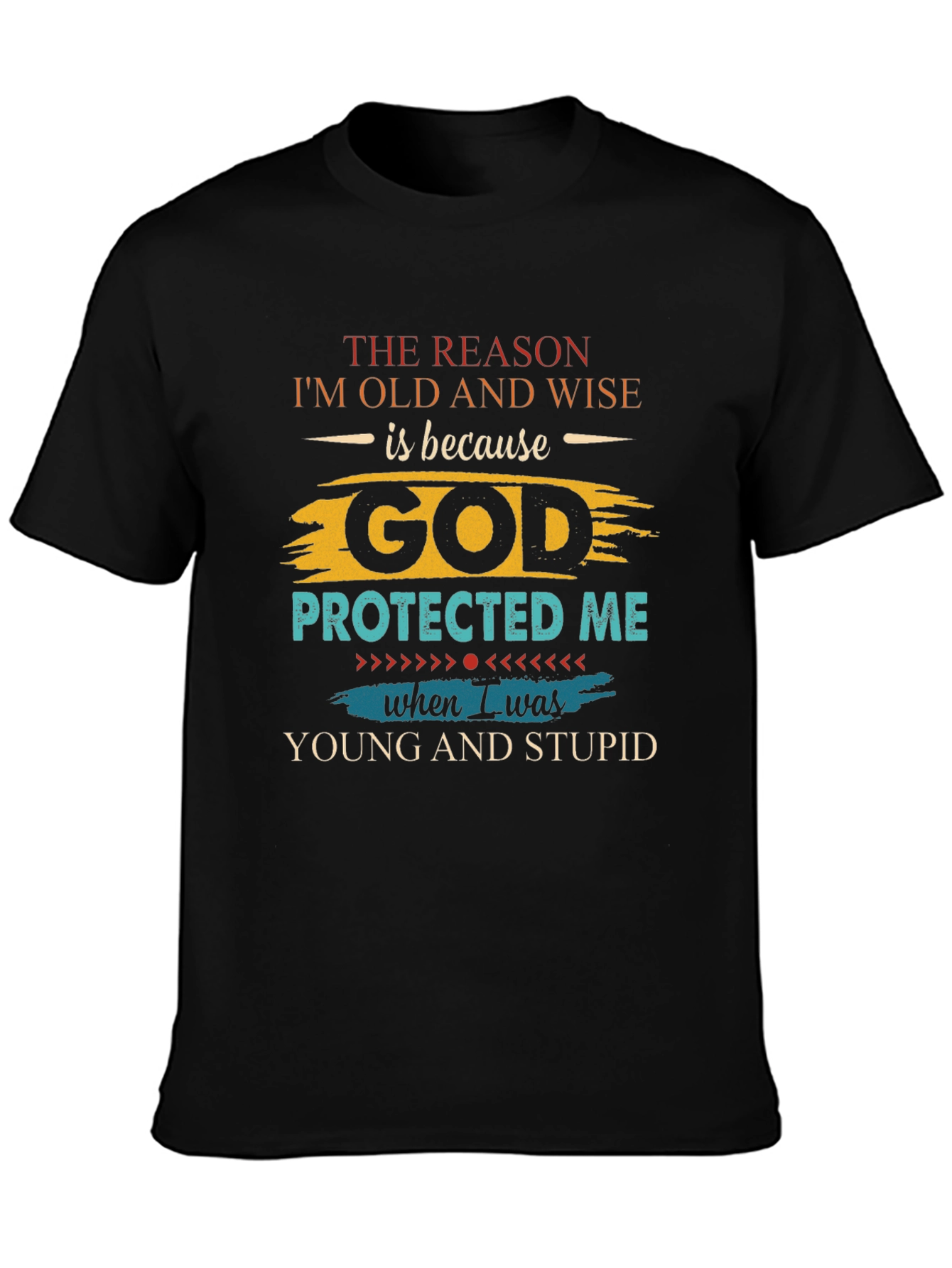 Black Old and Wise God Protected Me Black T-Shirt view 3