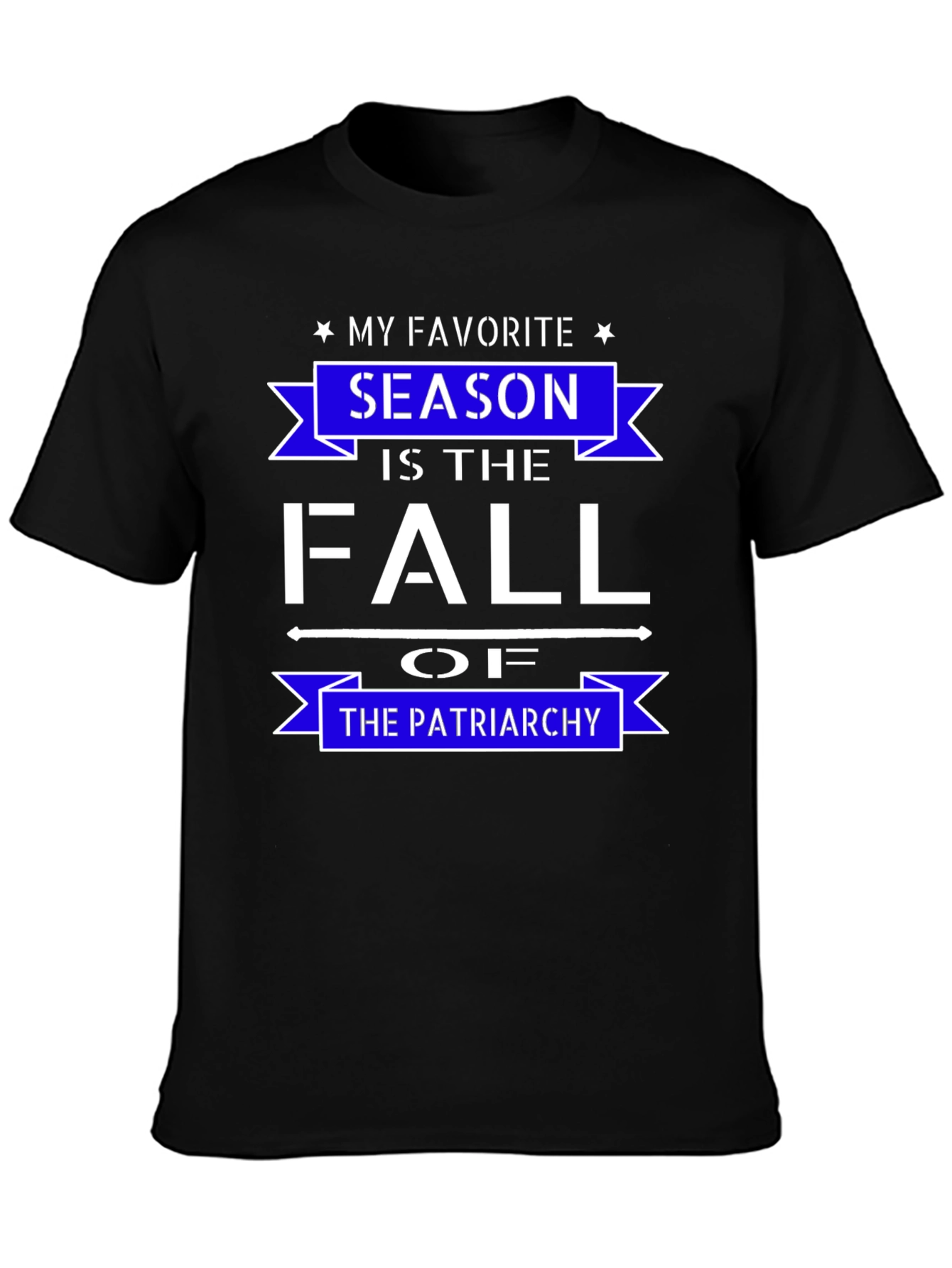 Black My Favorite Season is the Fall of the Patriarchy T-Shirt view 3