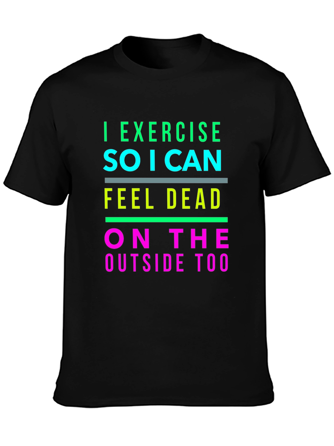 Black I Exercise So I Can Feel Dead T-Shirt view 3