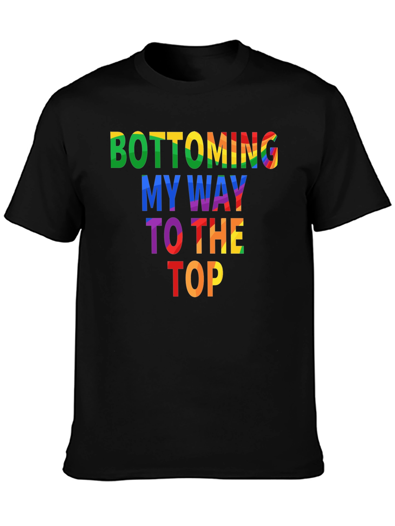 Black Bottoming My Way To The Top Graphic Tee view 3