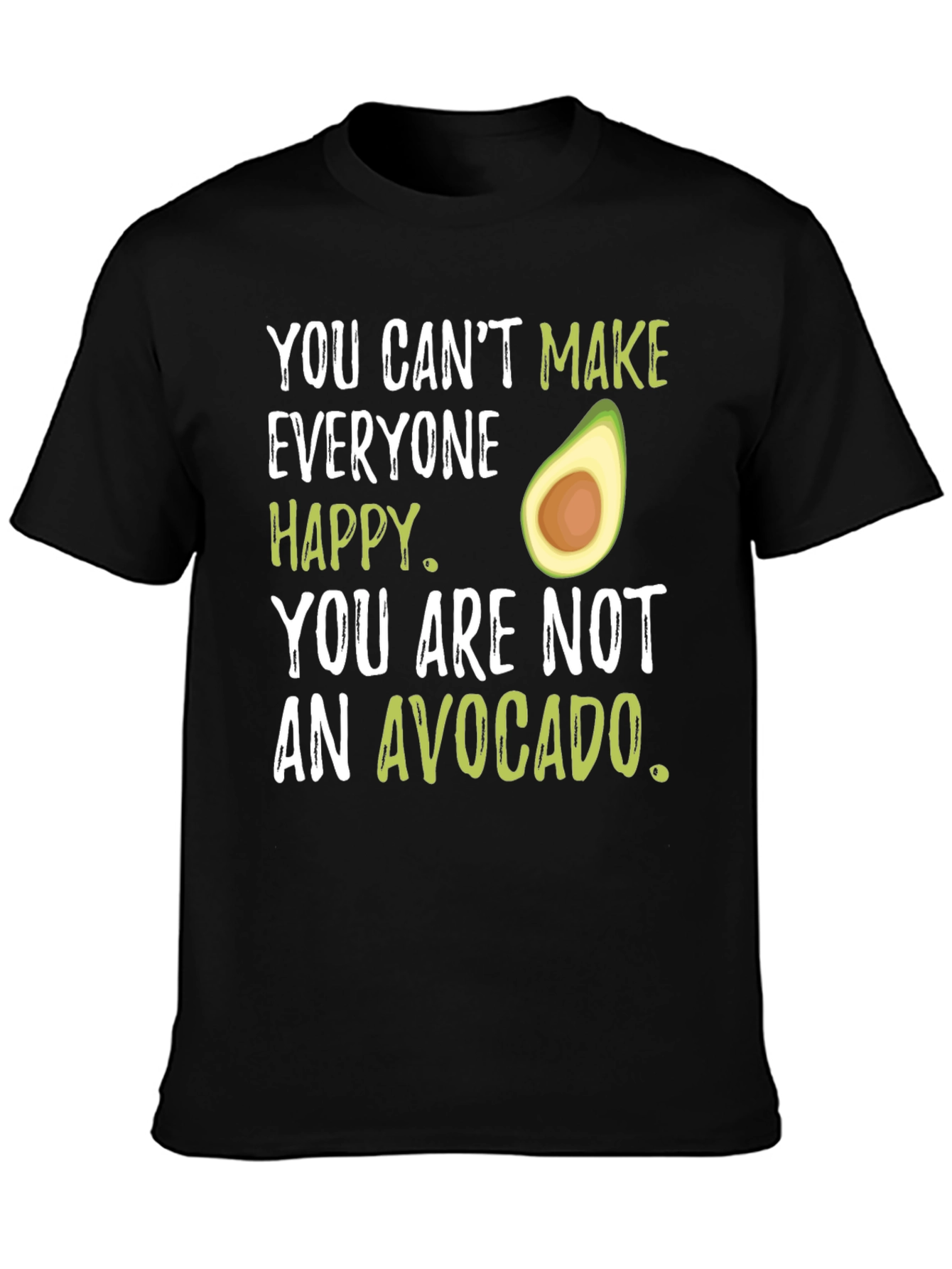Black Funny Avocado Graphic T-Shirt - You Can't Make Everyone Happy view 3