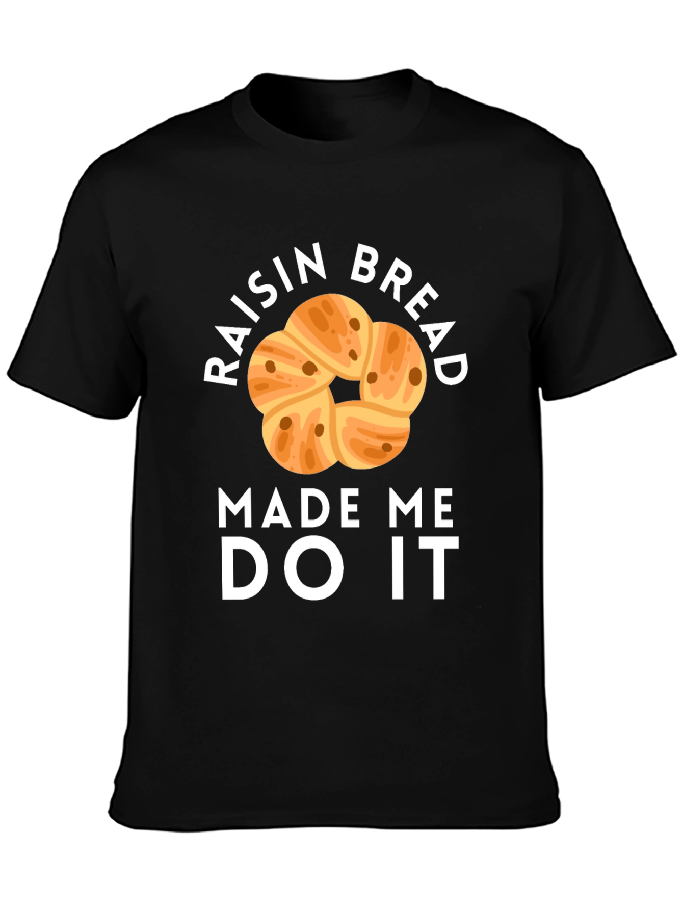 Black Raisin Bread Made Me Do It Graphic Tee view 3