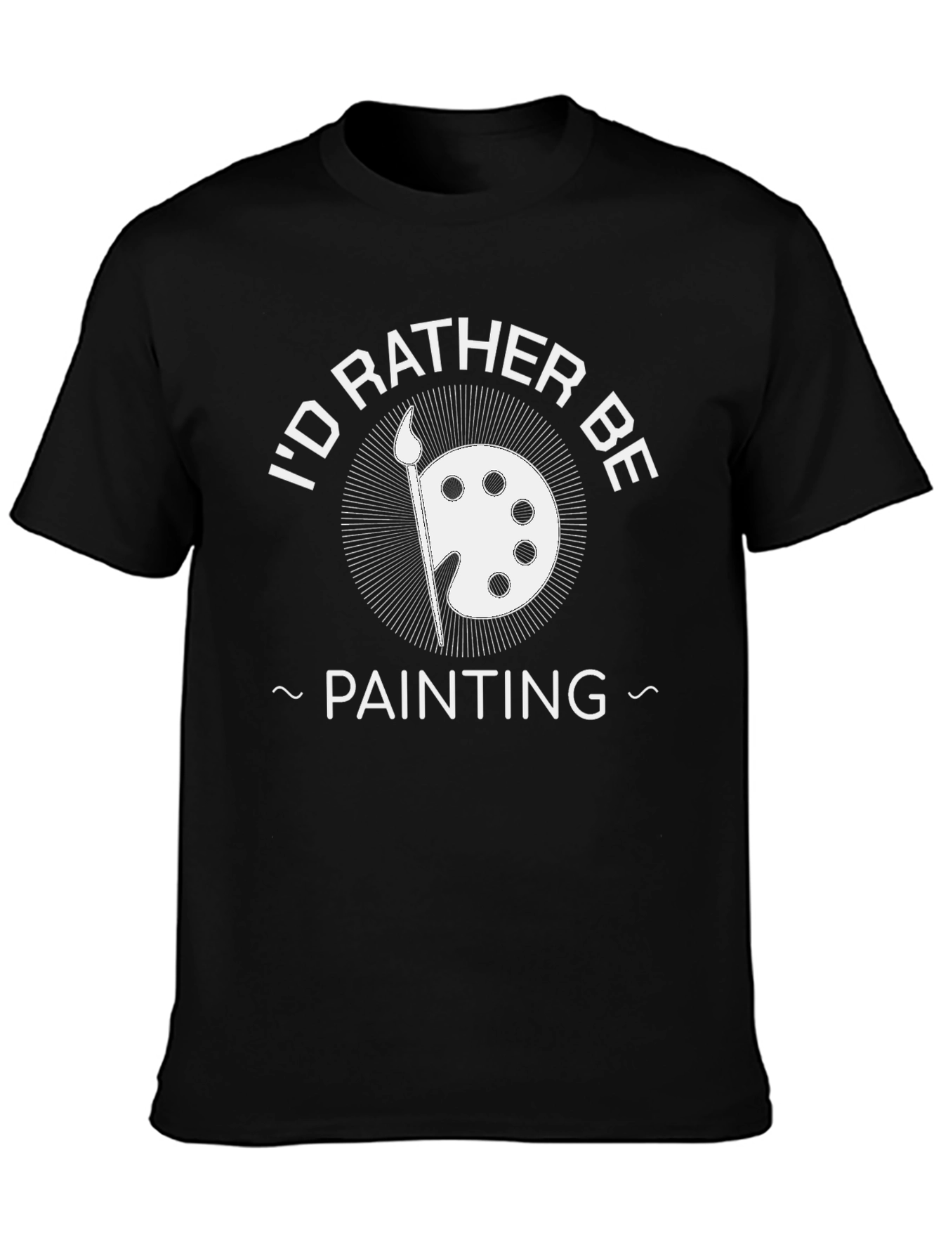 Black I'd Rather Be Painting Black T-Shirt view 3