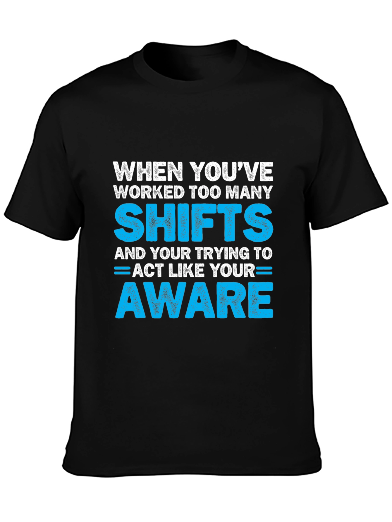 Black Funny Workaholic T-Shirt: Too Many Shifts view 3