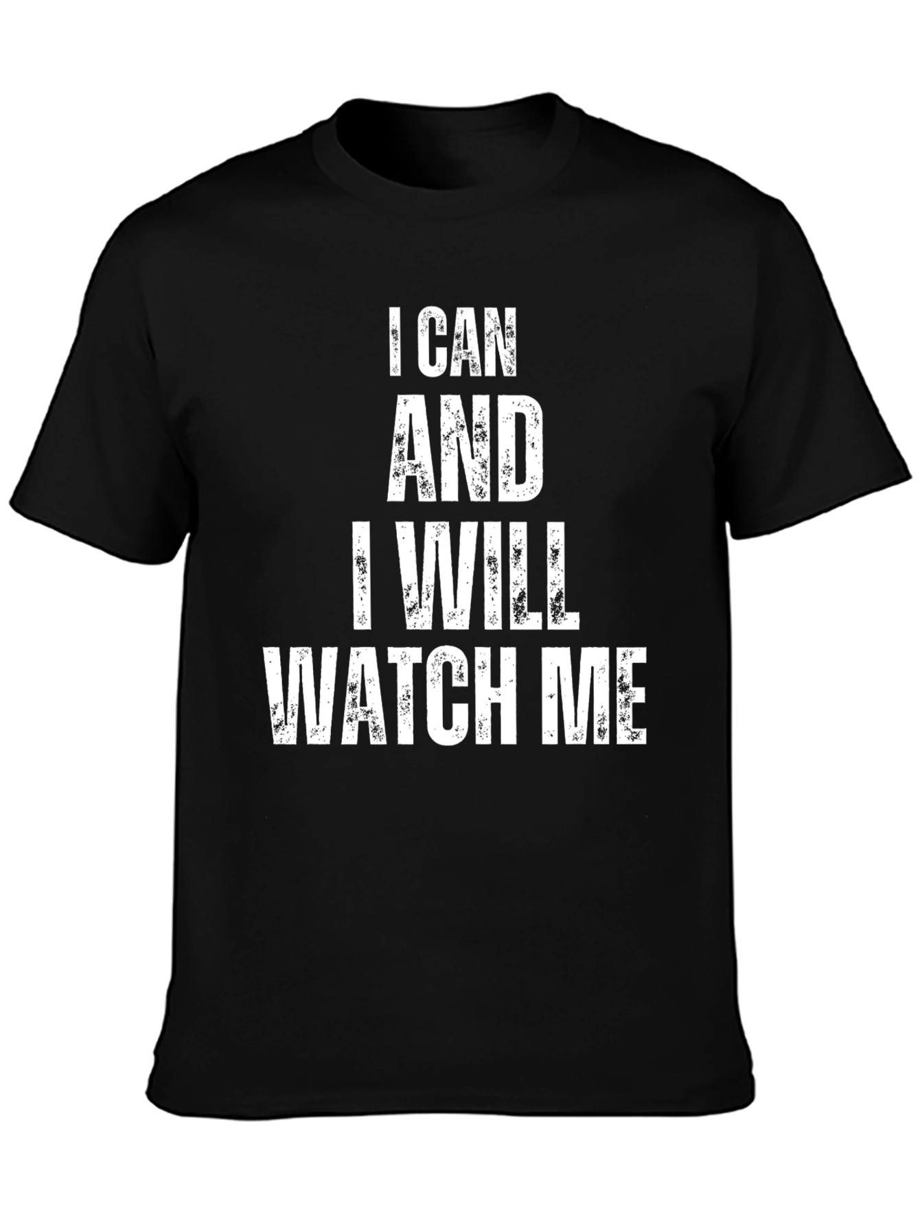 Black I Can & I Will T-Shirt - Black Graphic Tee view 3