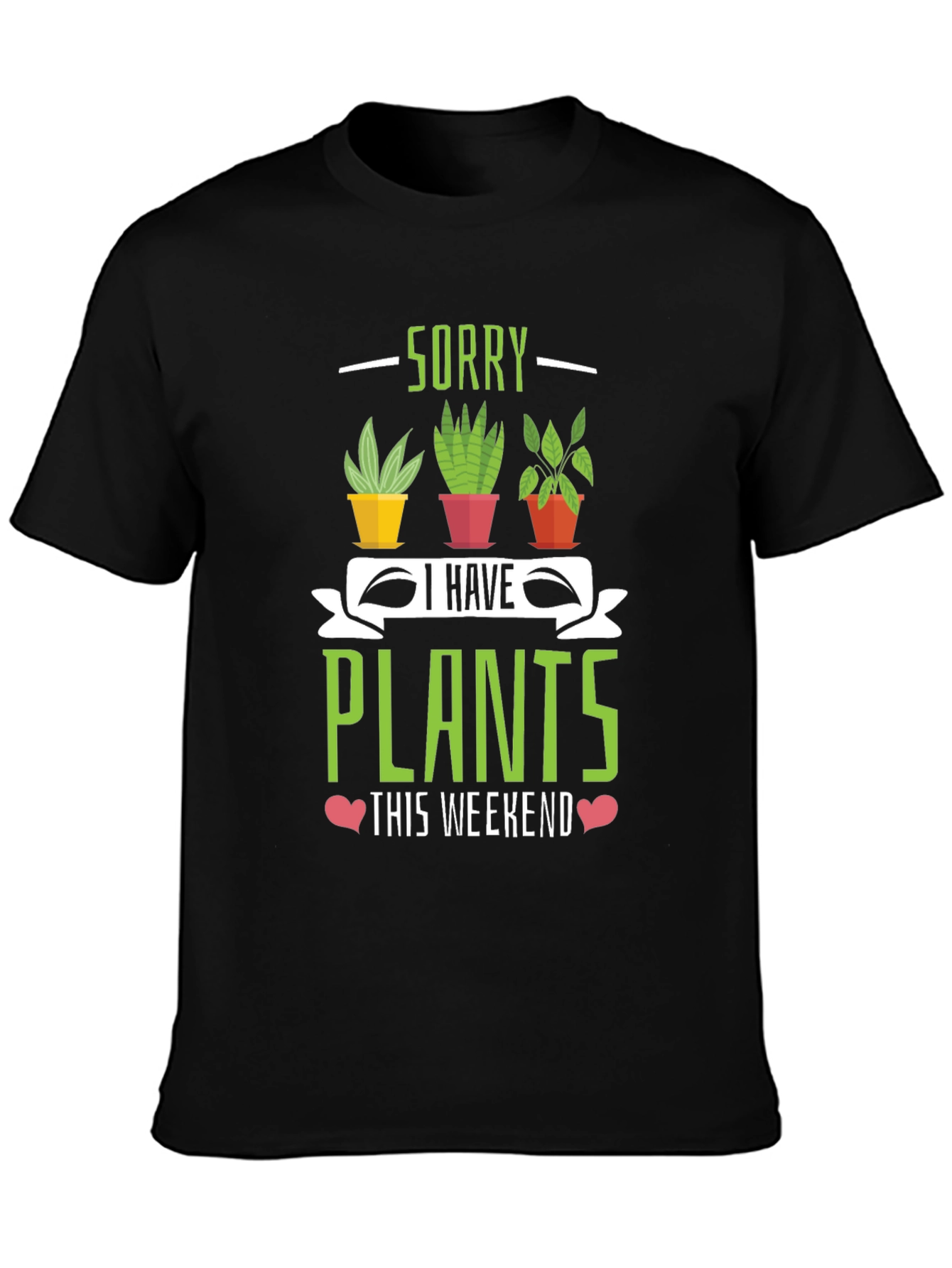 Black Sorry I Have Plants Weekend T-Shirt view 3