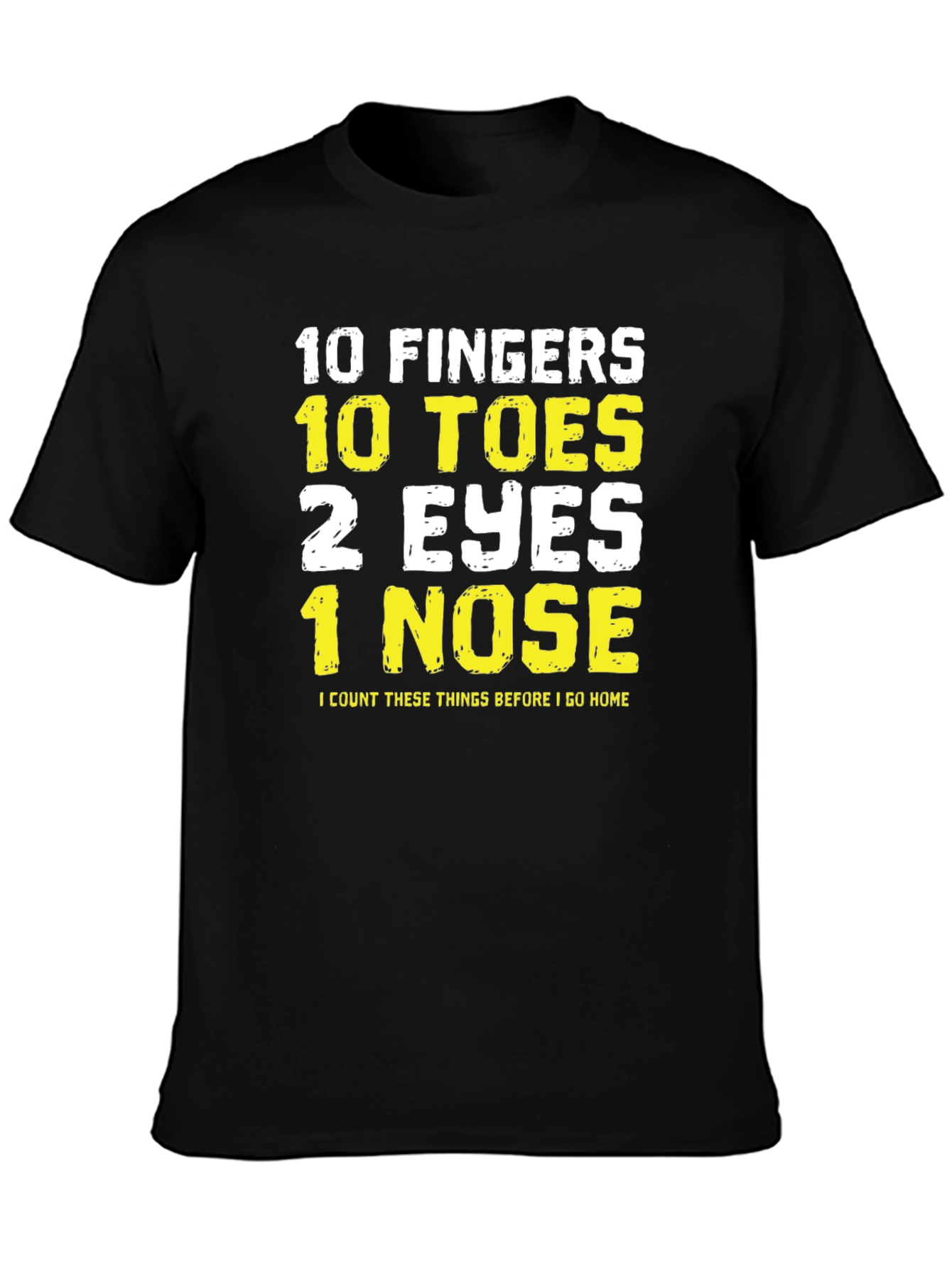 Black Funny 10 Fingers Toes Eyes Nose T-Shirt view 3