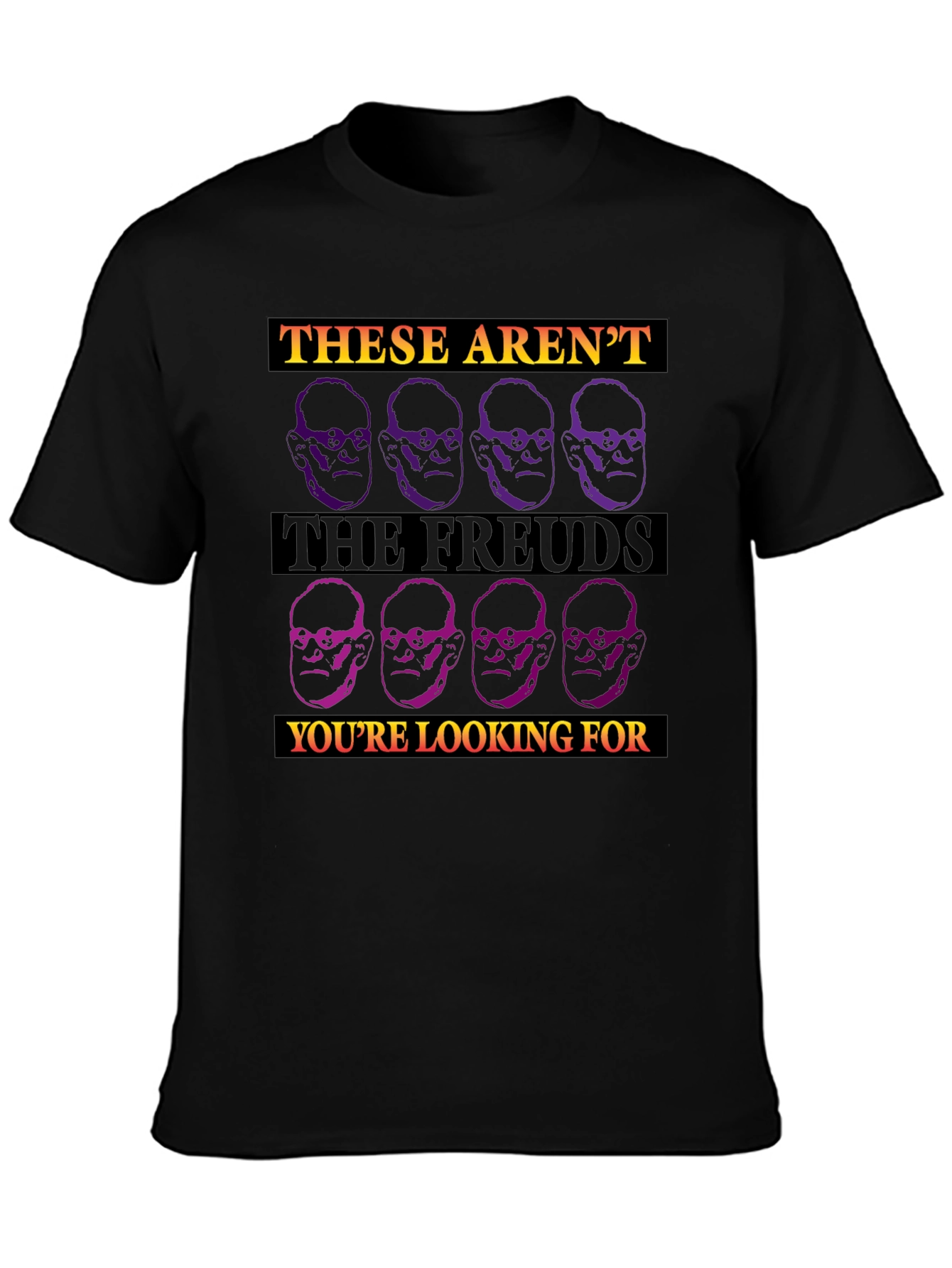 Black These Aren't The Freuds You're Looking For T-Shirt view 3