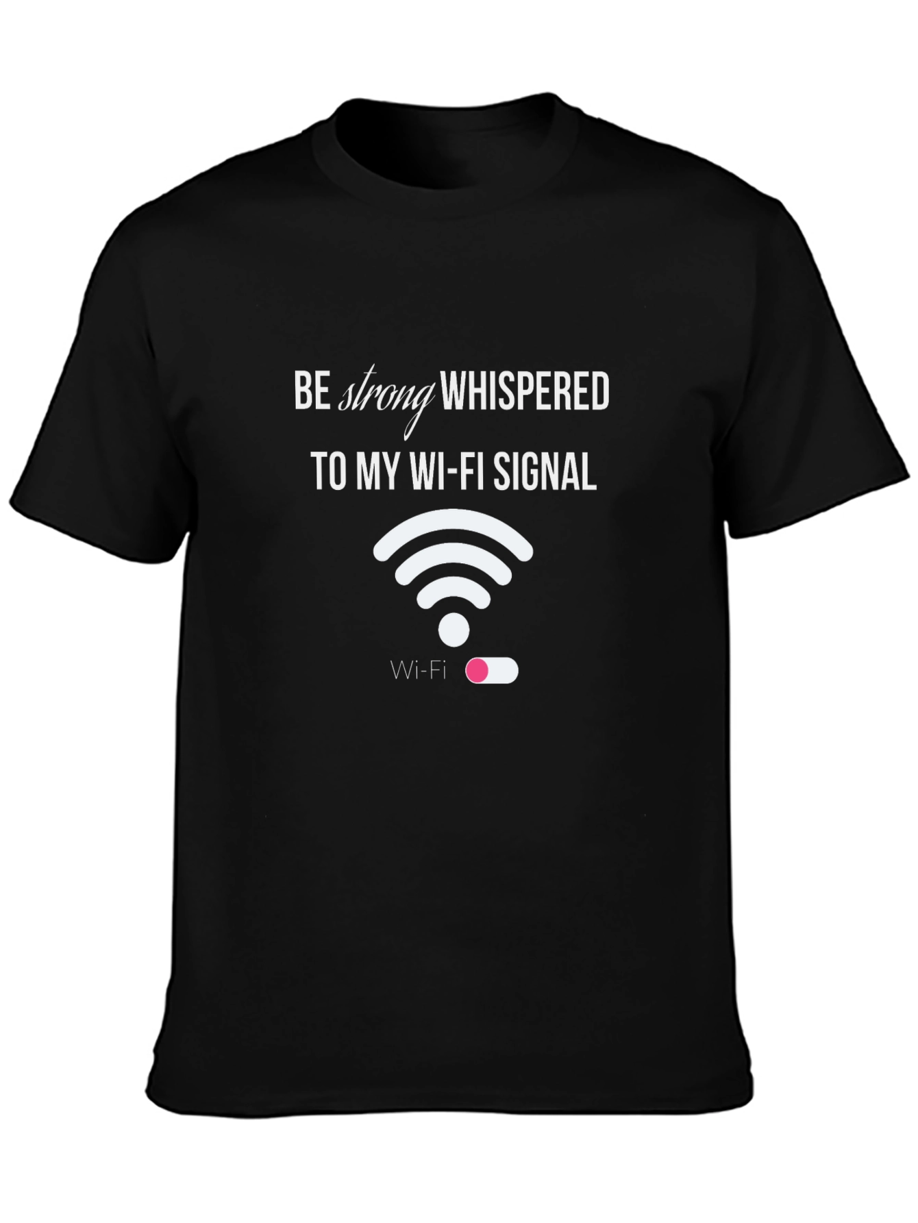 Black Funny Wi-Fi Signal T-Shirt - Be Strong view 3