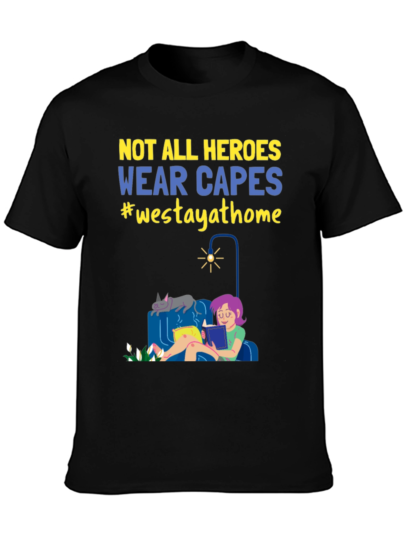Black Not All Heroes Wear Capes Stay Home T-Shirt view 3