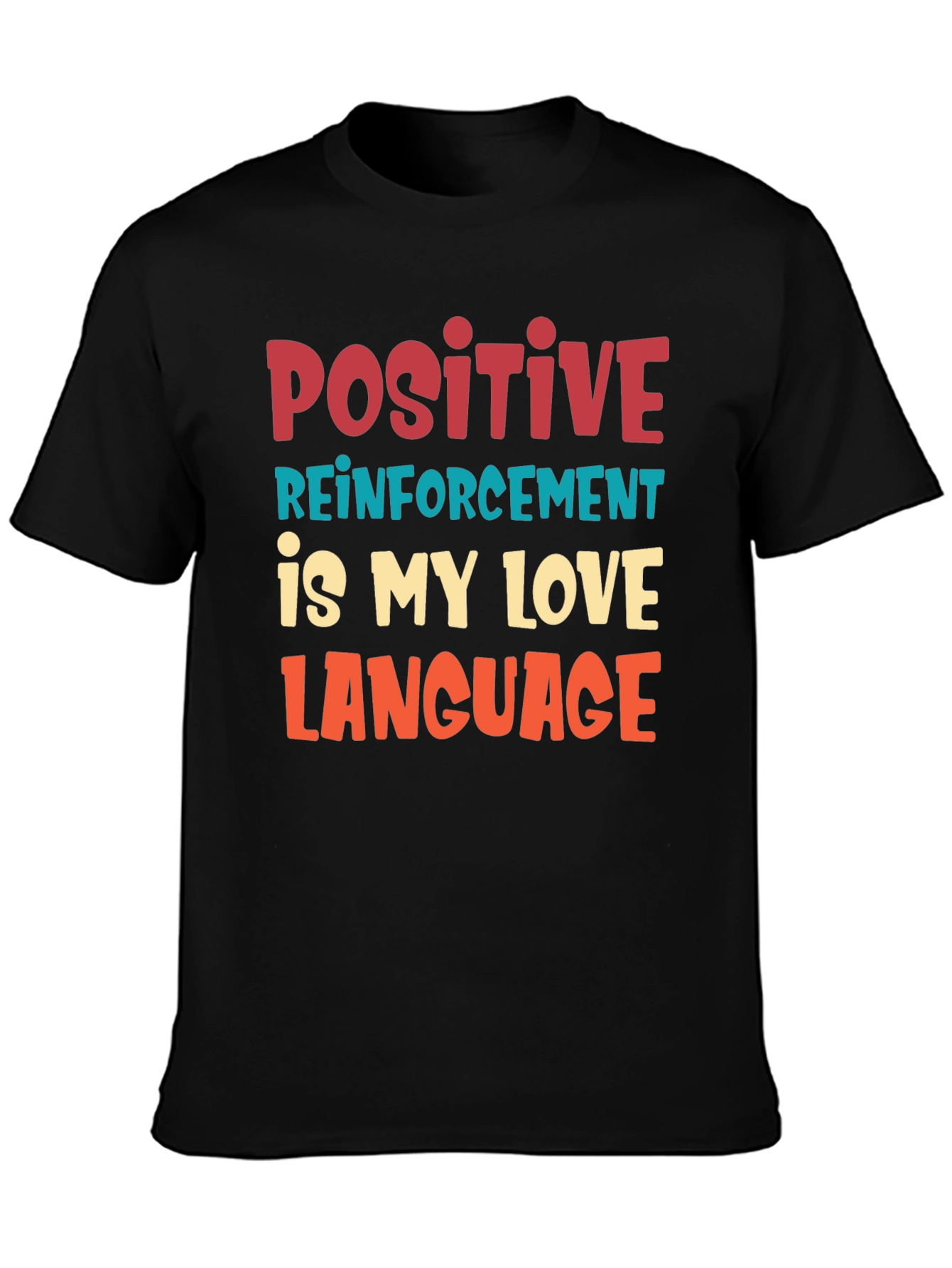 Black Positive Reinforcement T-Shirt view 3