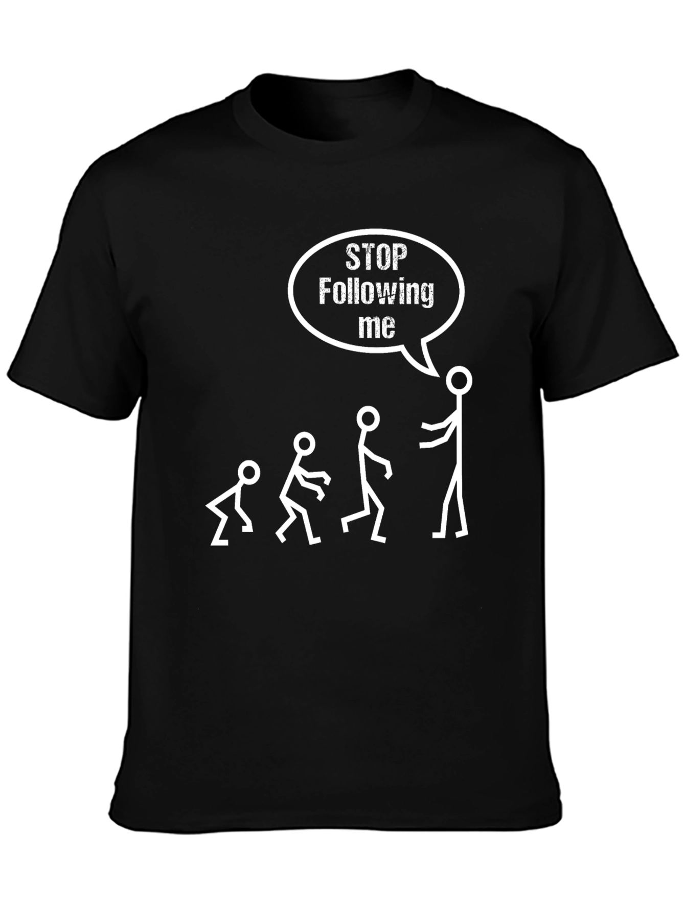 Black Evolving Humor T-Shirt: Stop Following Me! view 3